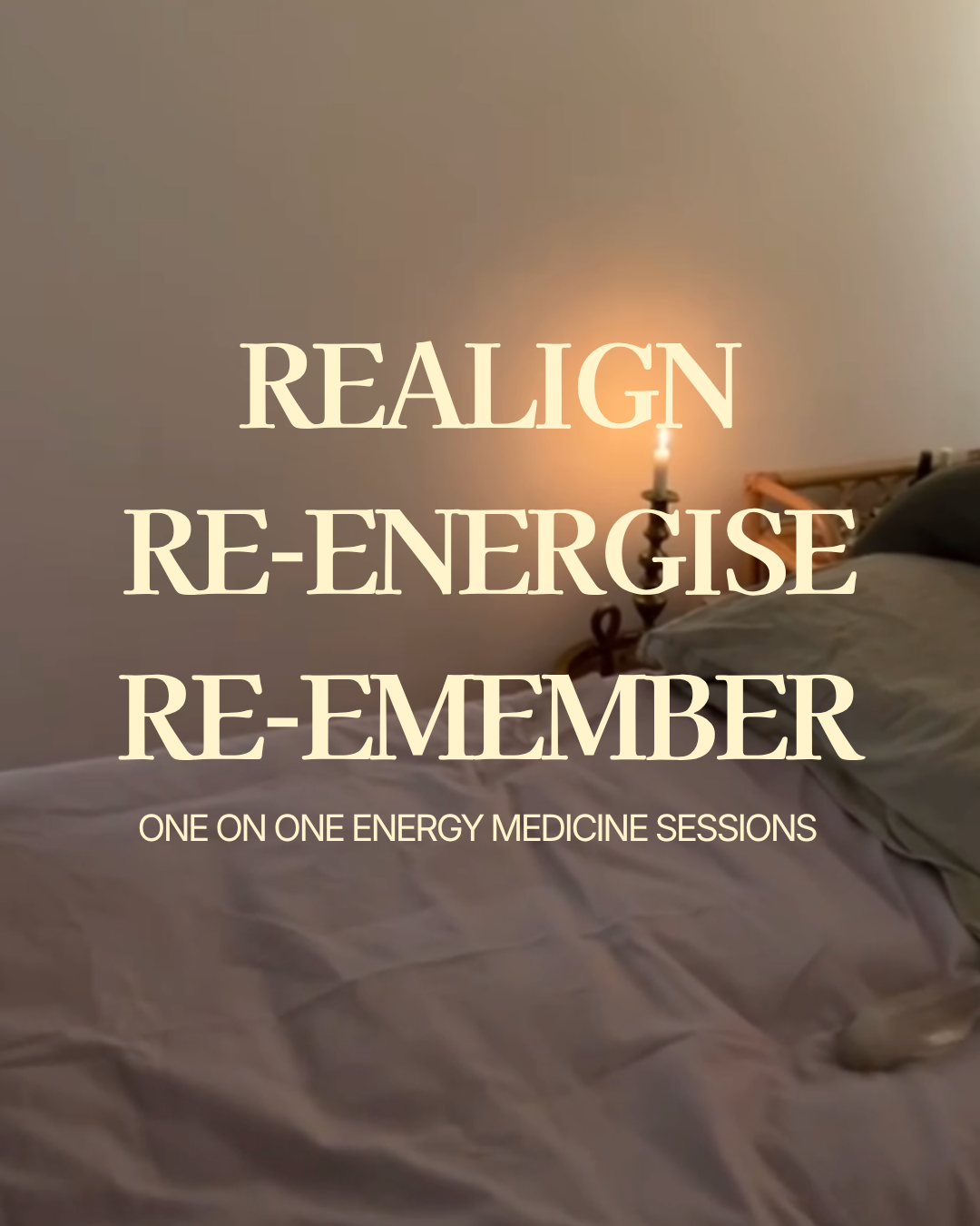 A cozy bedroom with a dimly lit wall and a lit candle on a side table. Overlaid text reads: "Realign, Re-Energise, Re-Remember - One on One Energy Medicine Sessions."