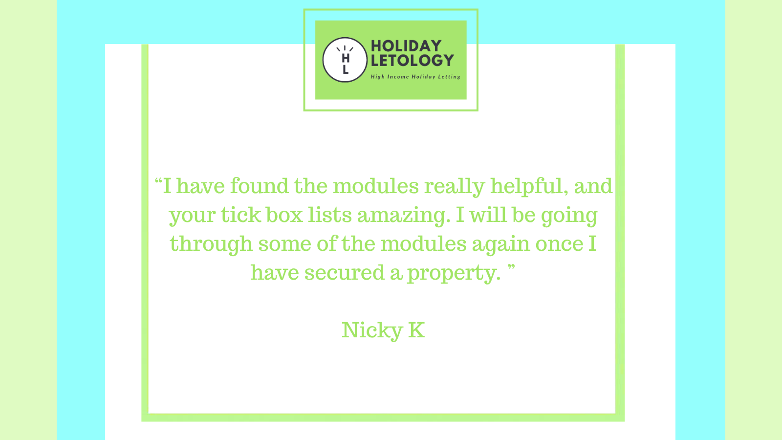 A digital graphic of a client testimonial card for Holiday Letology, featuring a glowing review by Nicky K about Amanda's holiday letting course, advice, and professional support