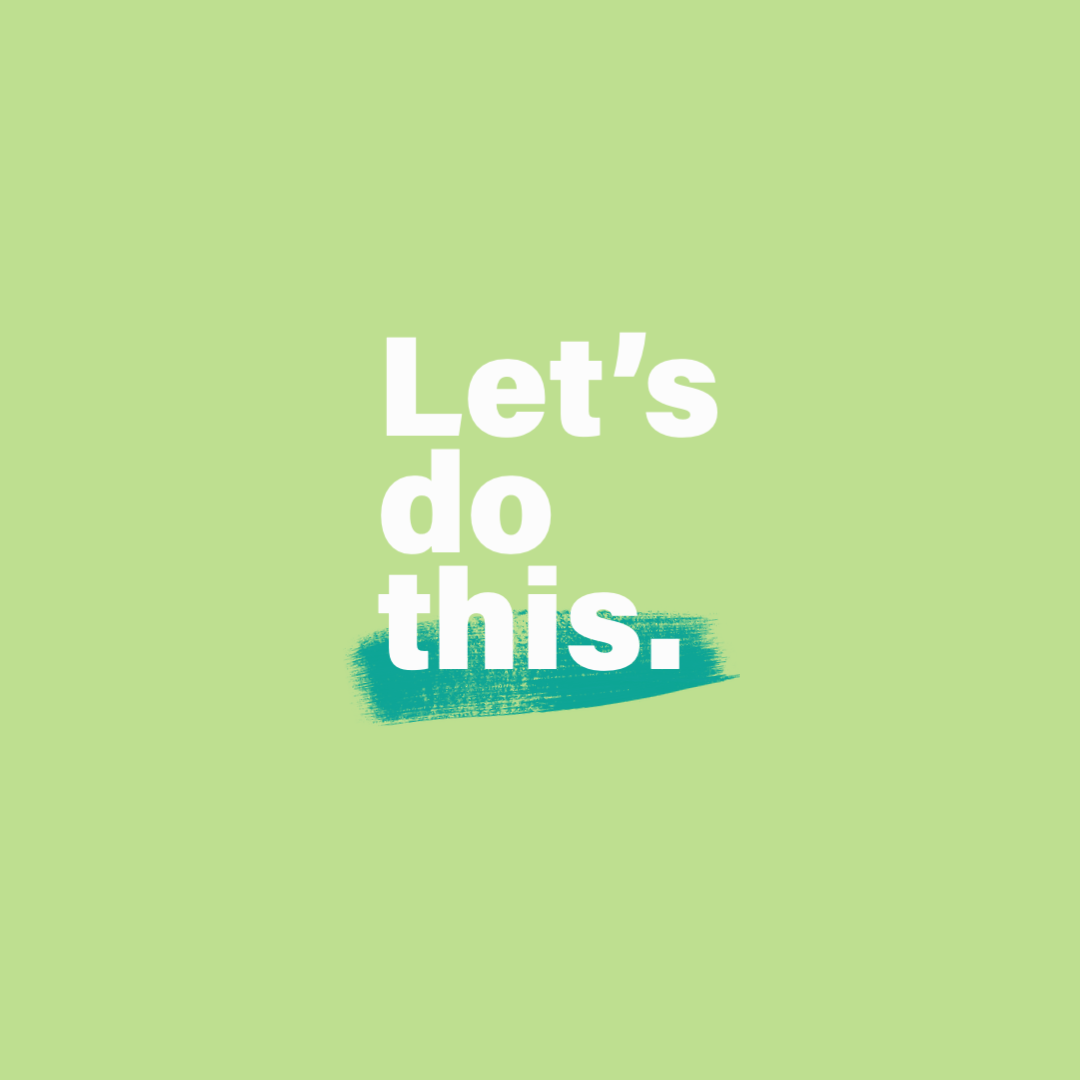 Fundo verde claro com a frase 'Let's do this.' em letras brancas, com a palavra 'this' destacada por uma faixa de cor verde forte.