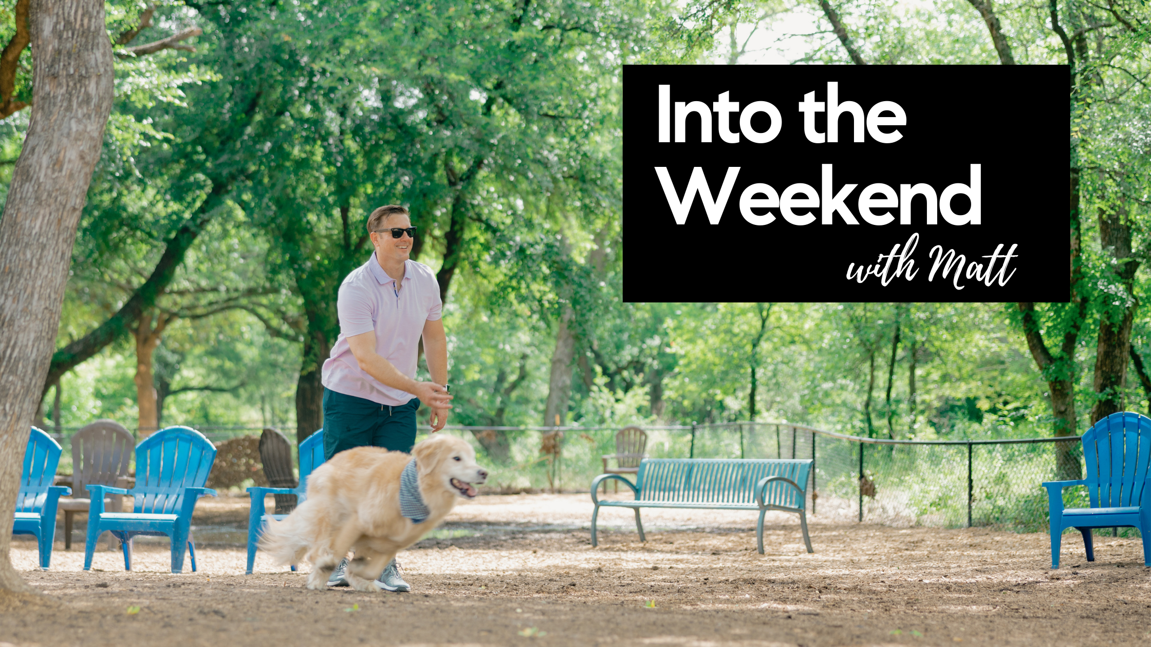 Into the Weekend - May 27th, 2022