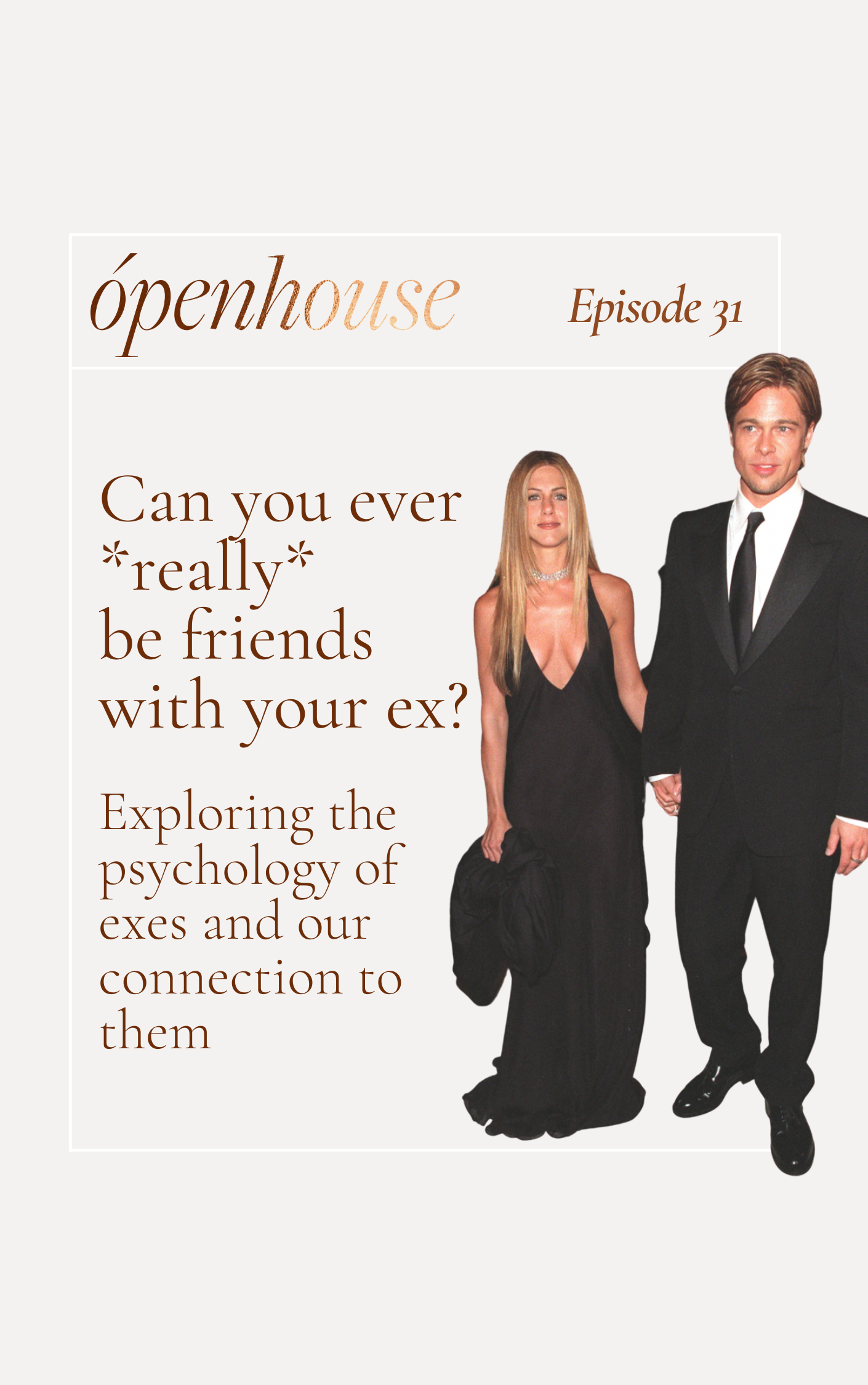 Episode 31 - DATING - Can you ever, REALLY, be friends with your ex?