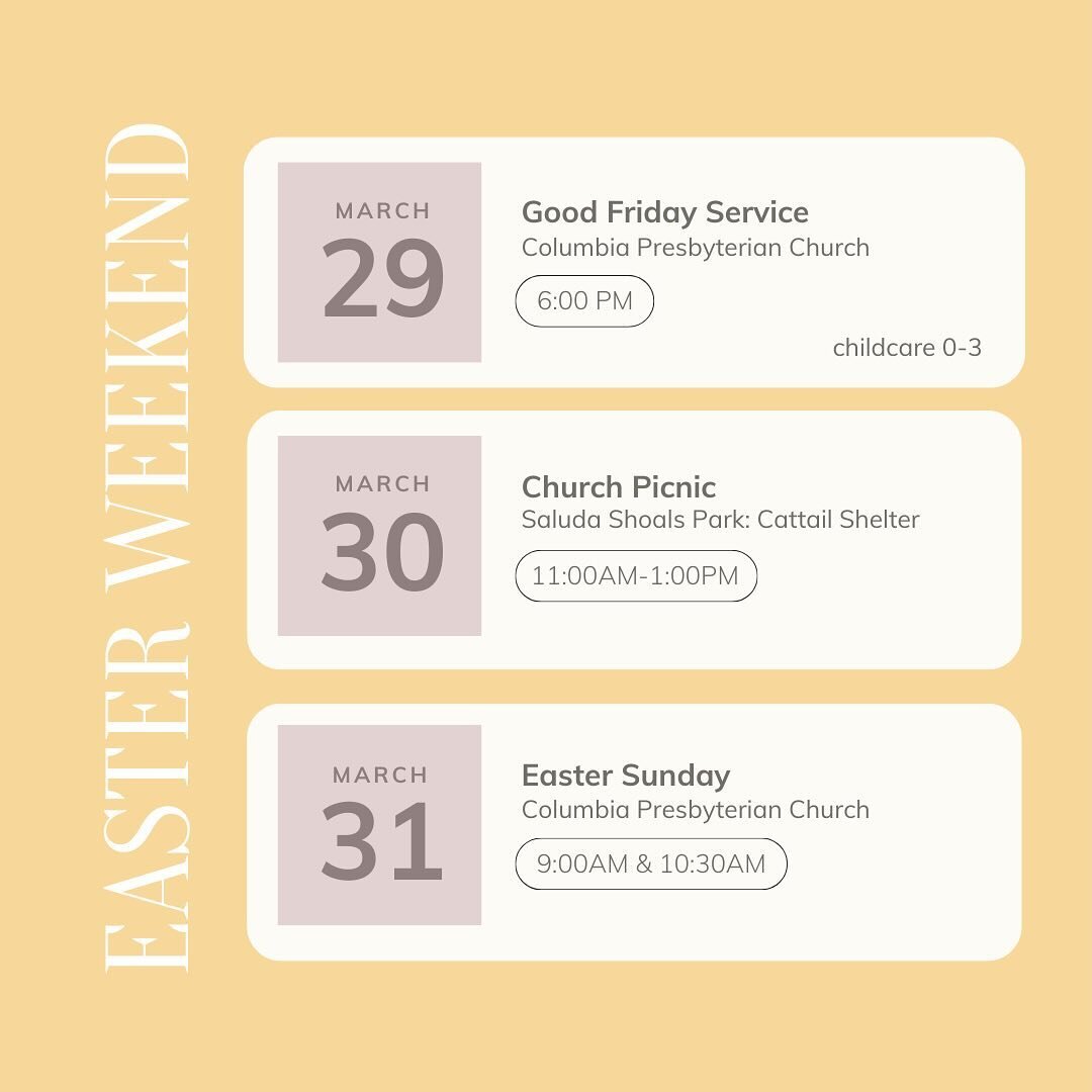 Easter Weekend is next weekend! 
We will gather for a reflective Good Friday Service on Friday, March 29 at 6:00pm with childcare for 0-3.

Saturday we will join together for our annual church wide picnic at Saluda Shoals Park from 11:00am-1:00pm! Wh