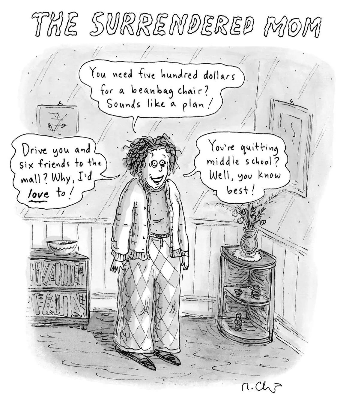 We moms know such moments of in-our-head reckless abandon. And we love Roz Chast, who is coming to the Berkshires next month, on June 14, for a talk with Andr&eacute; Bernard at the Mount. Read &rdquo;No Gags, Guys,&rdquo; in the May/June issue of Be