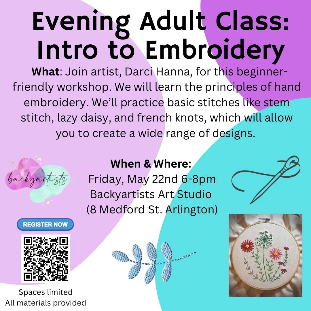 Adult Evening Class: Intro to Embroidery
Friday, May 22nd 6-8pm
Backyartists Art Studio

To register: https://www.hisawyer.com/backyartists/schedules/activity-set/1894171

In this beginner-friendly workshop, we will learn the principles of hand embro