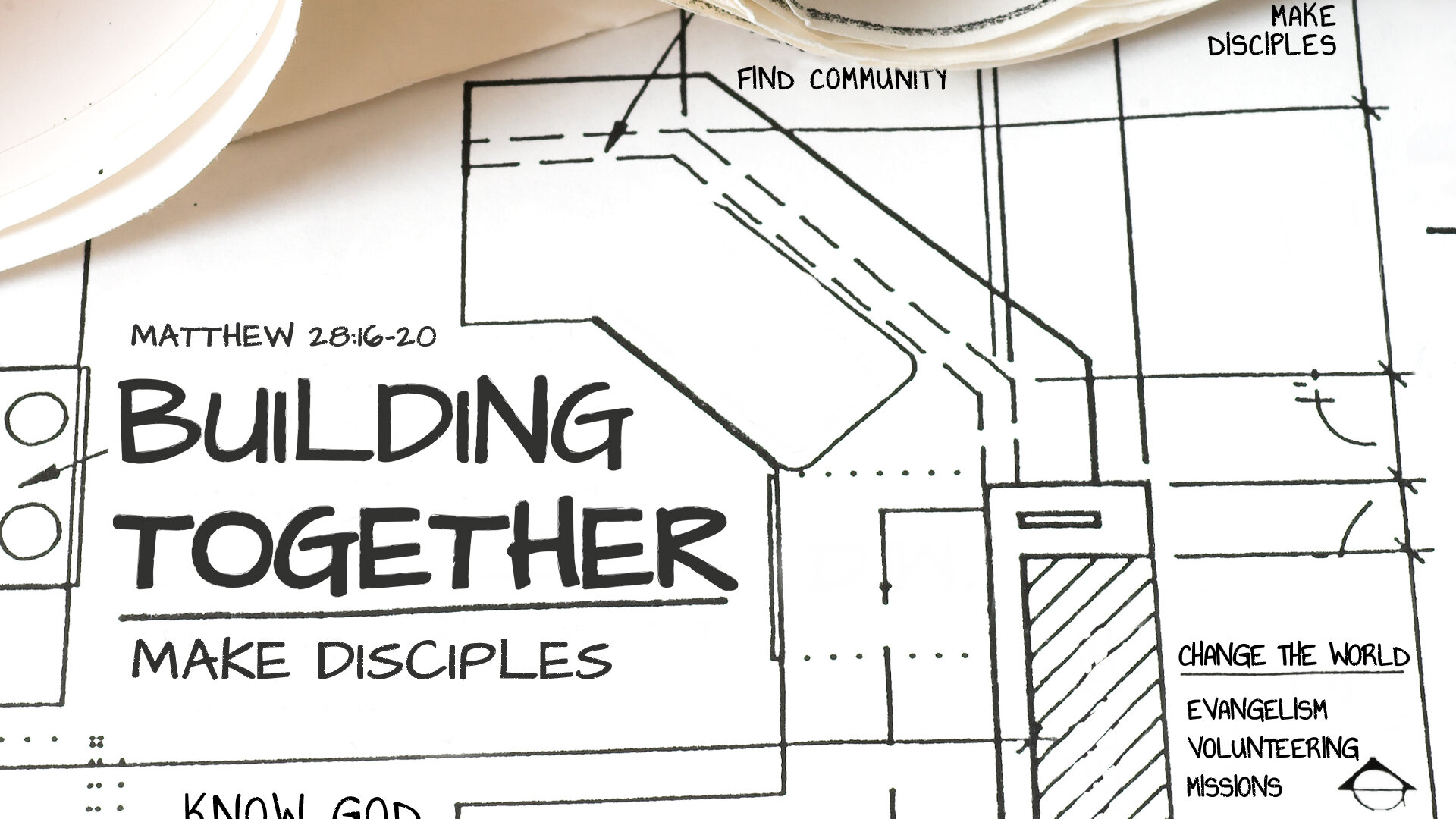 Building Together: Make Disciples
