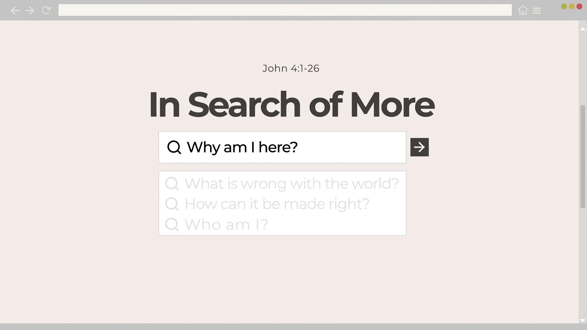 In Search of More: Why Am I Here?