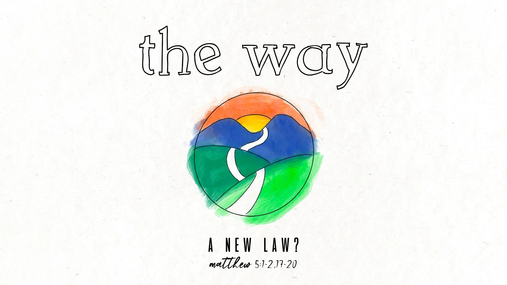 The Way: A New Law?