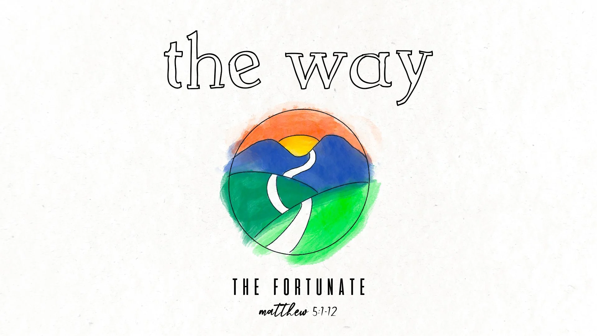 The Way: The Fortunate