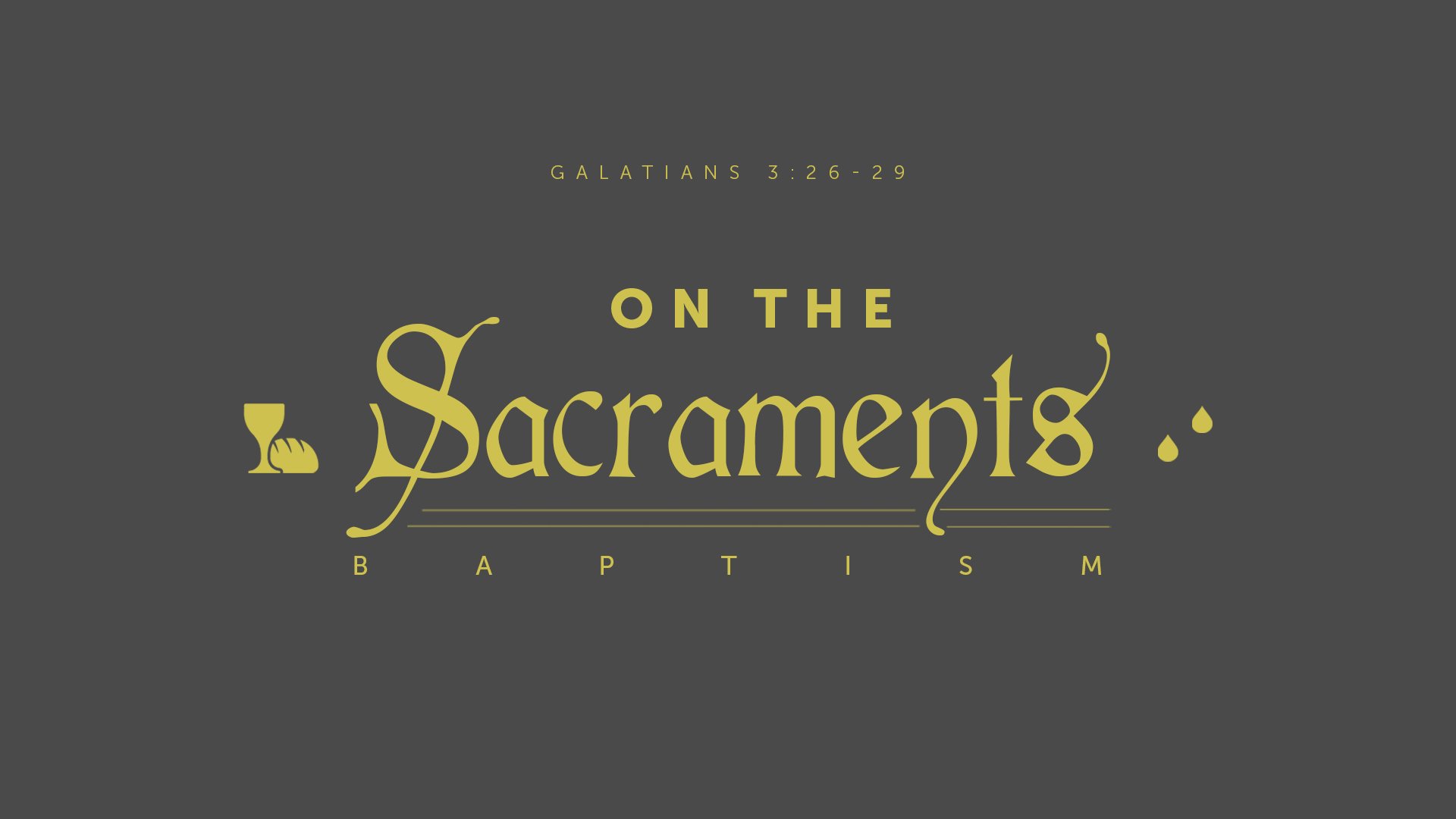 On the Sacraments: Baptism