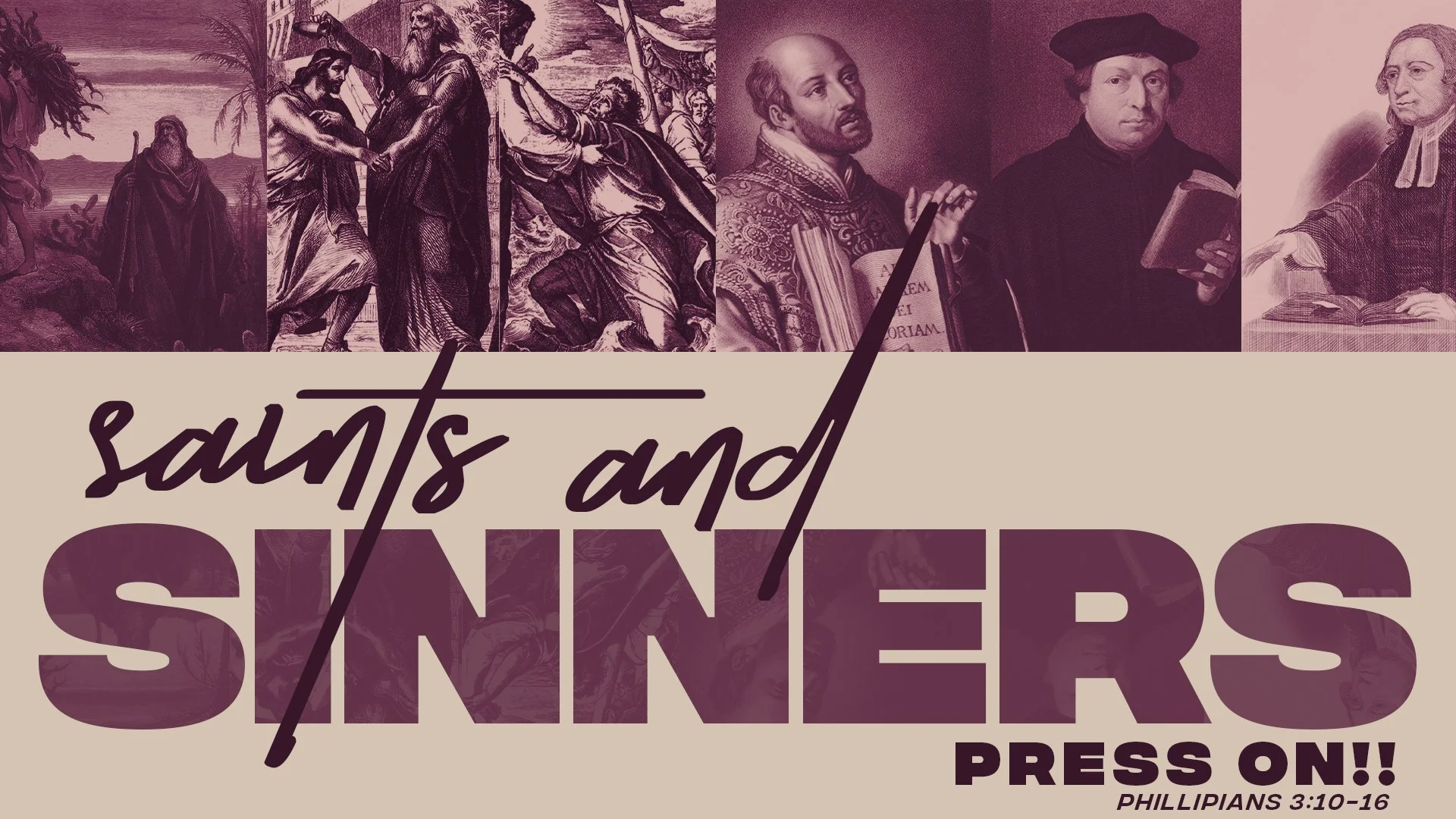 Saints and Sinners: Press On!!