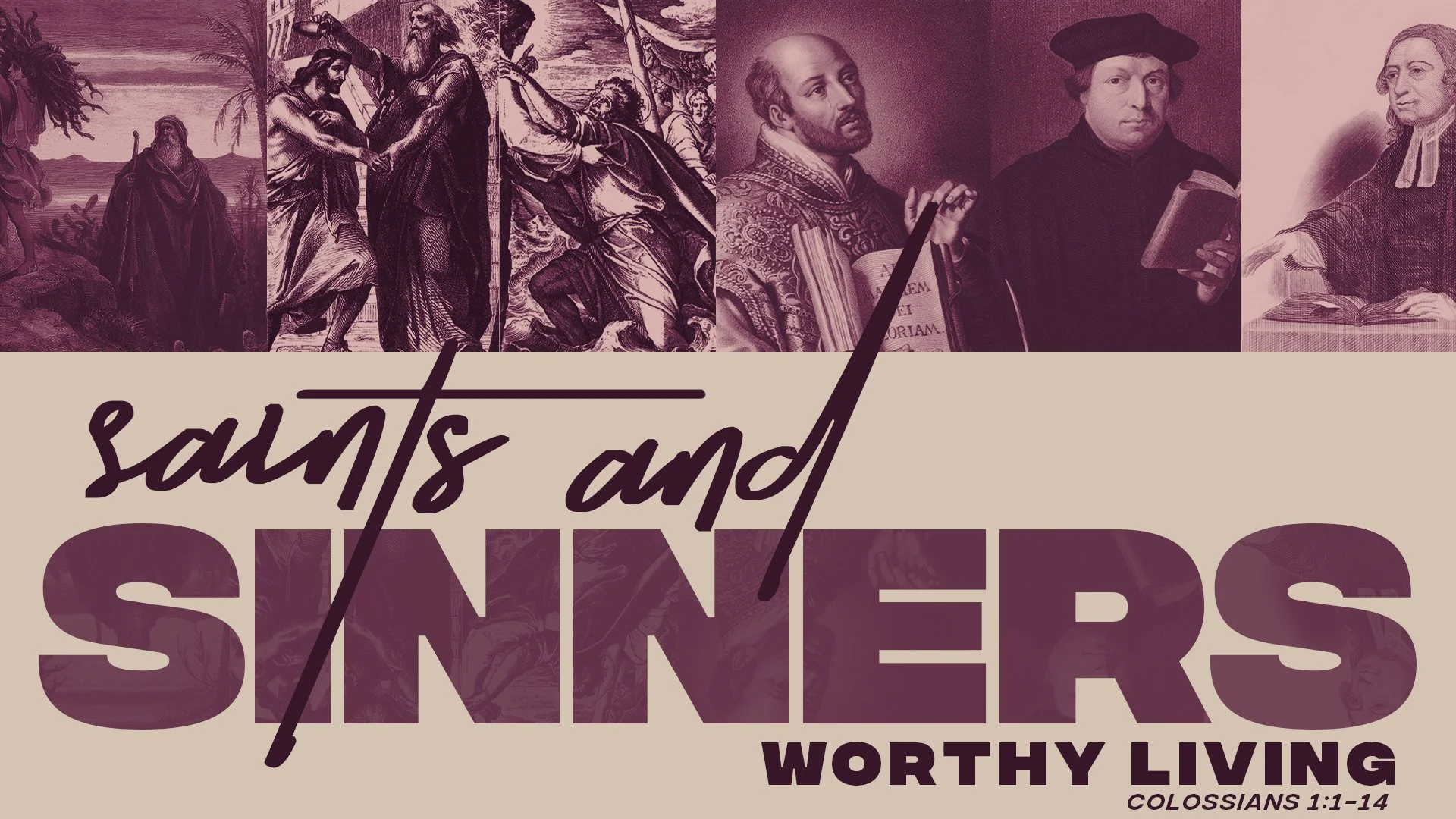 Saints and Sinners: Worthy Living