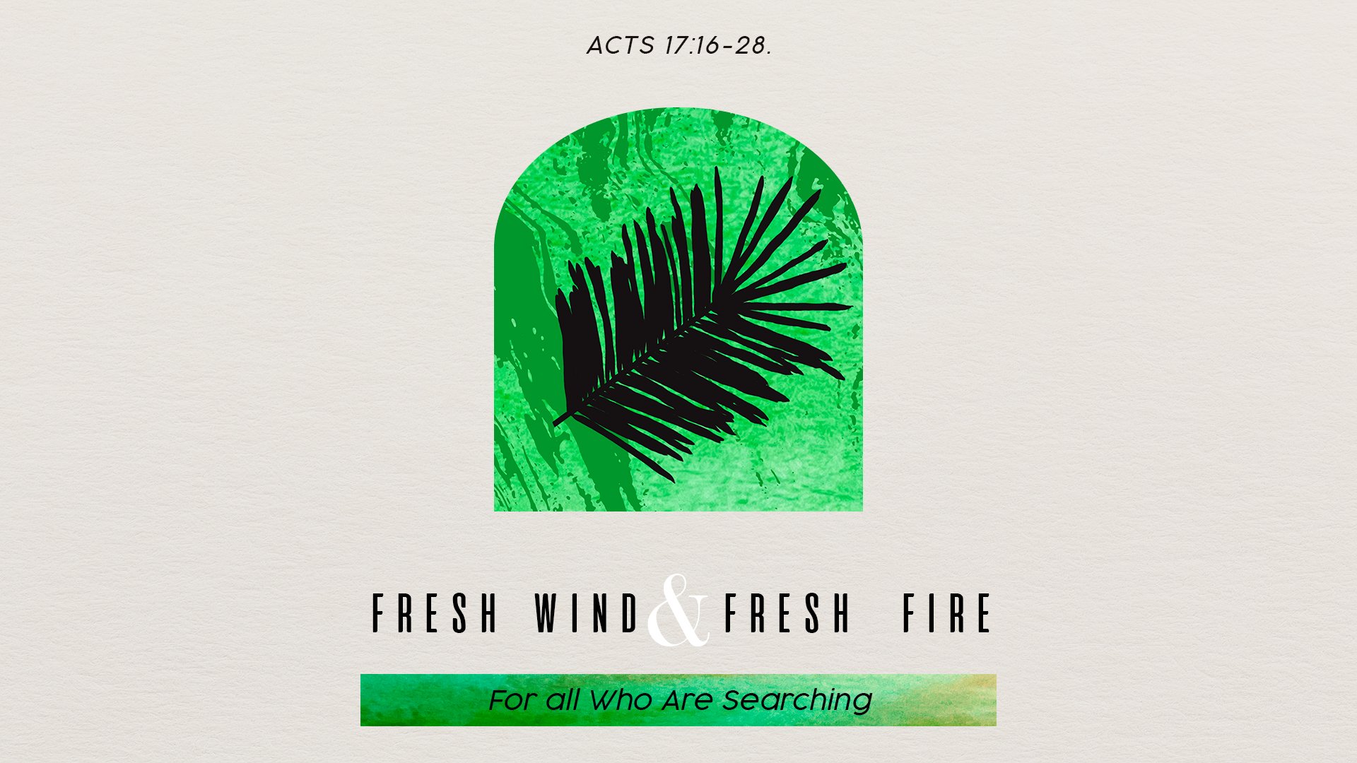 Fresh Wind &amp; Fresh Fire: For All Who Are Searching