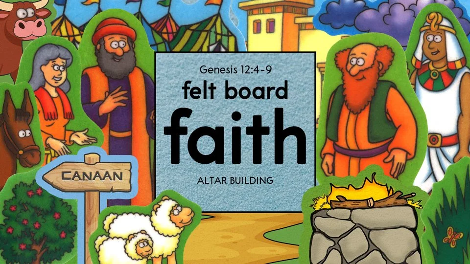 Felt Board Faith: Altar Building