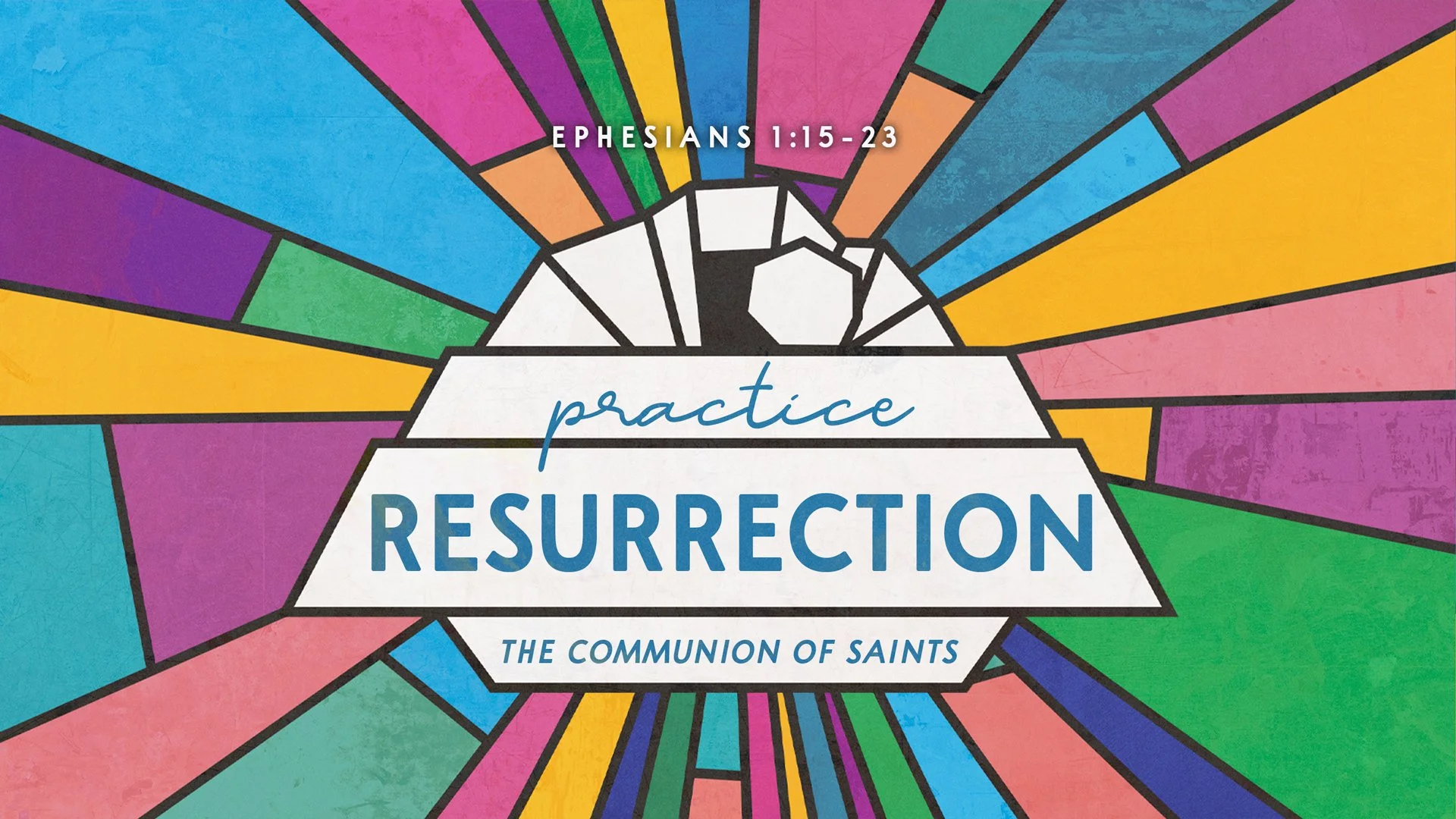 Practice Resurrection: The Communion of Saints