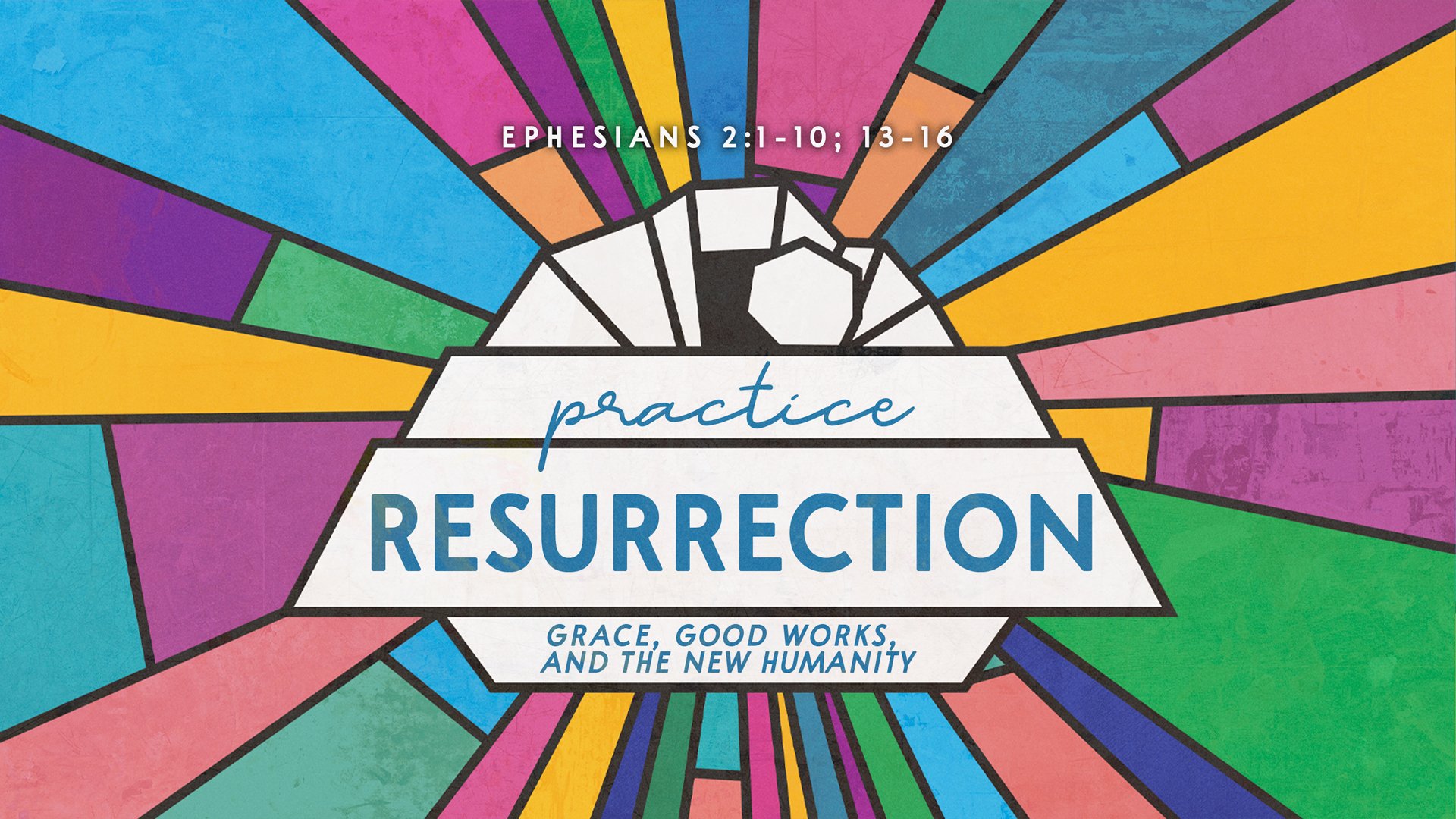Practice Resurrection: Grace, Good Works, and the New Humanity