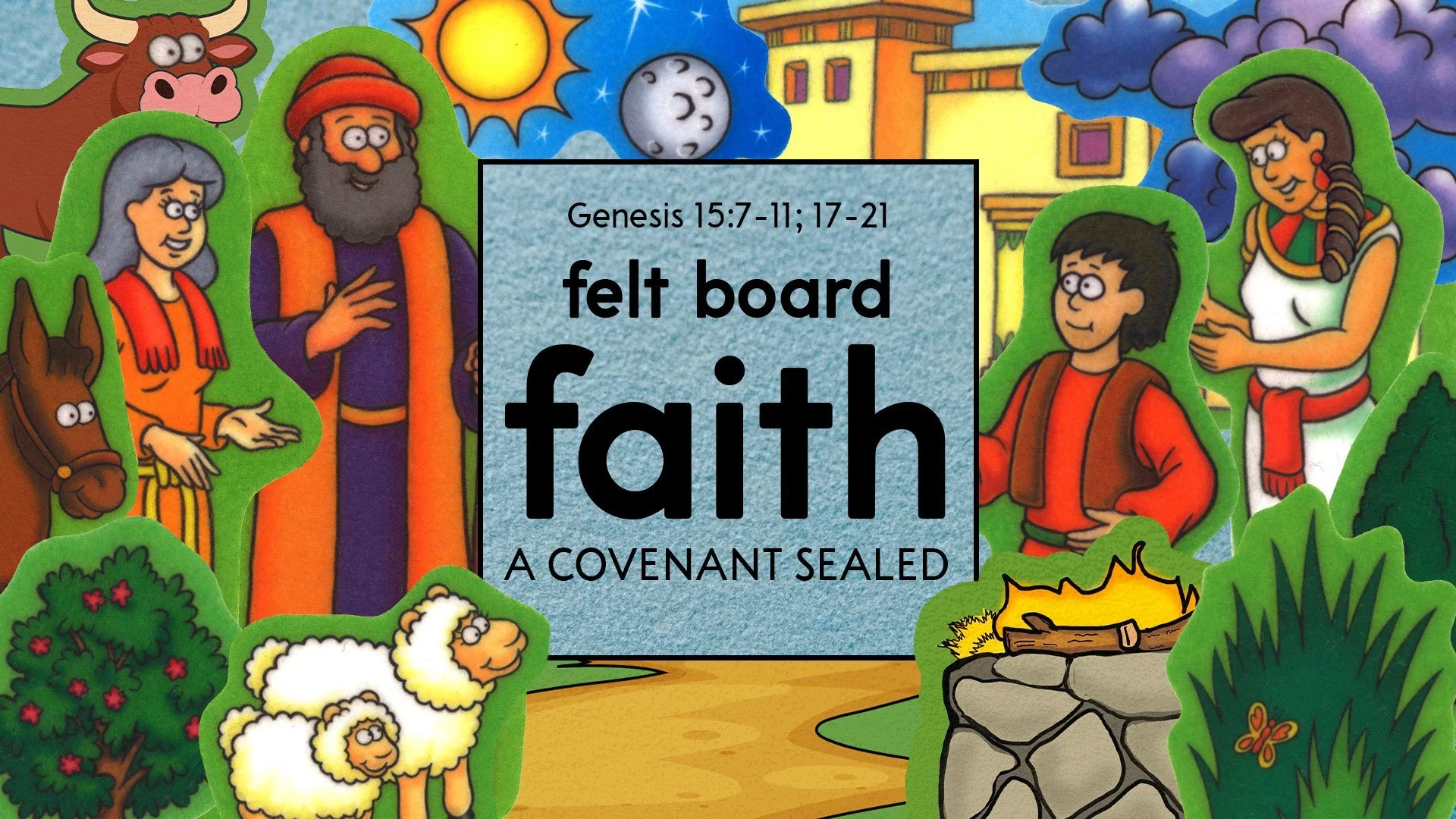 Felt Board Faith: A Covenant Sealed