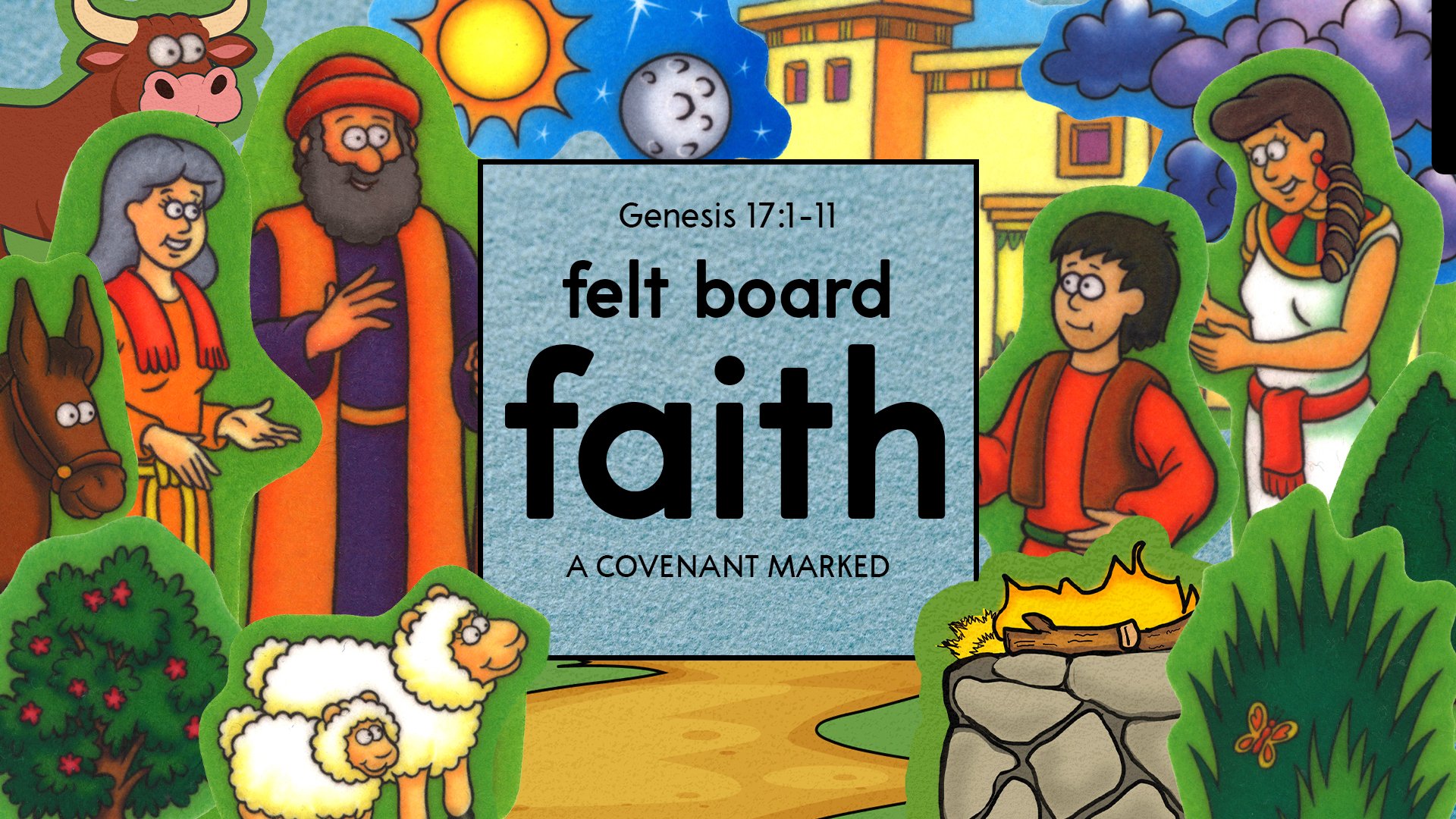 Felt Board Faith: A Covenant Marked
