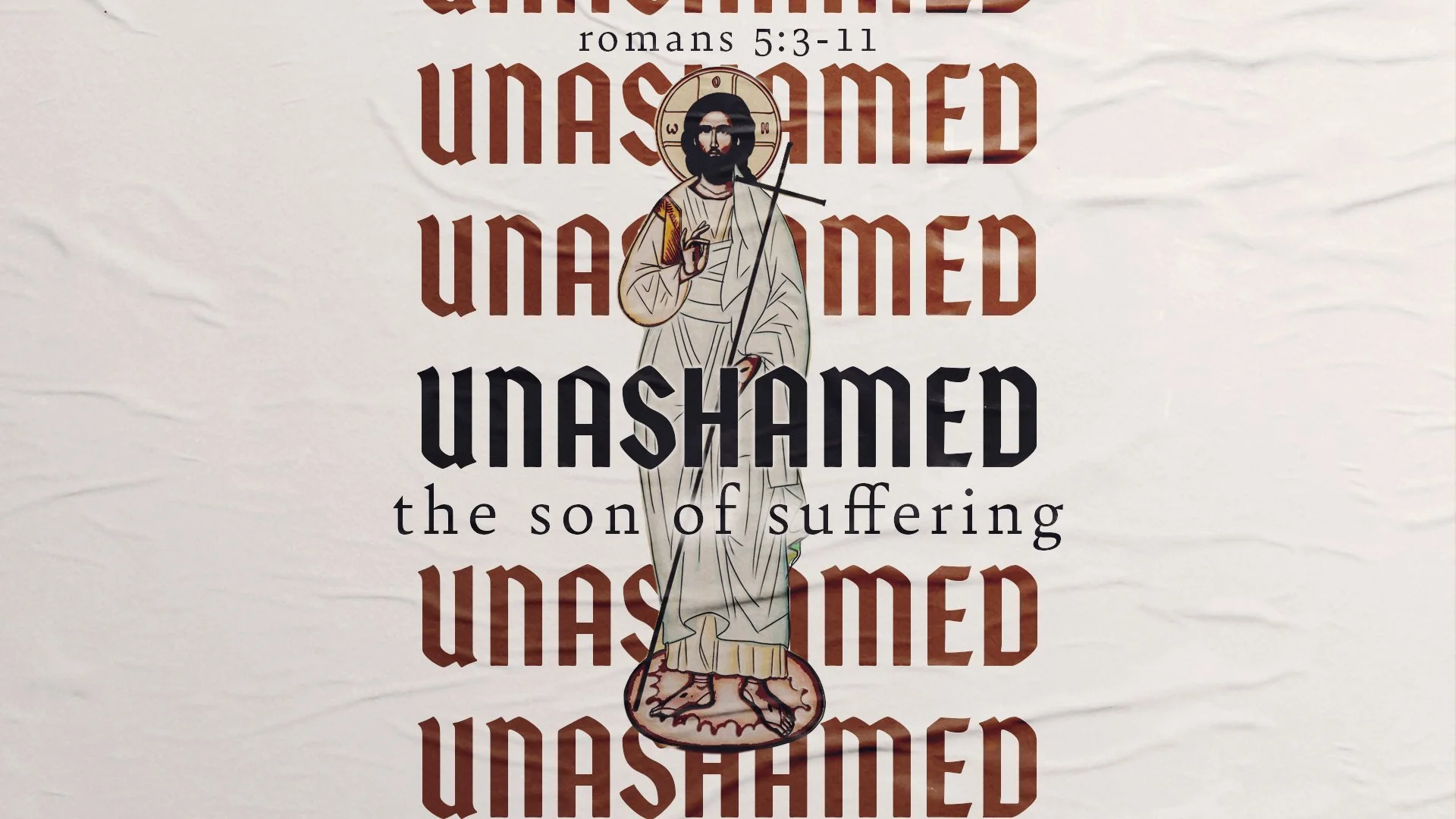 Unashamed: The Son of Suffering