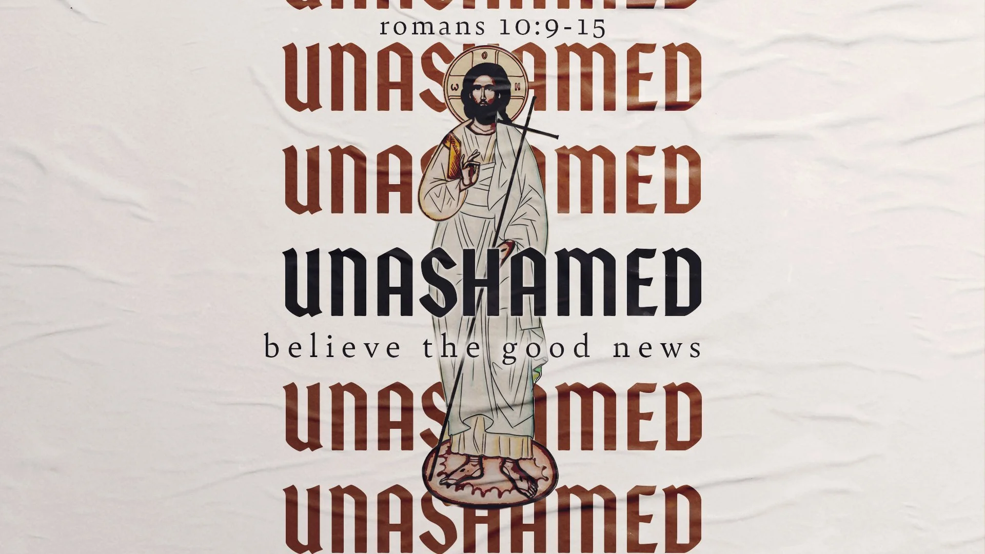 Unashamed: Believe the Good News