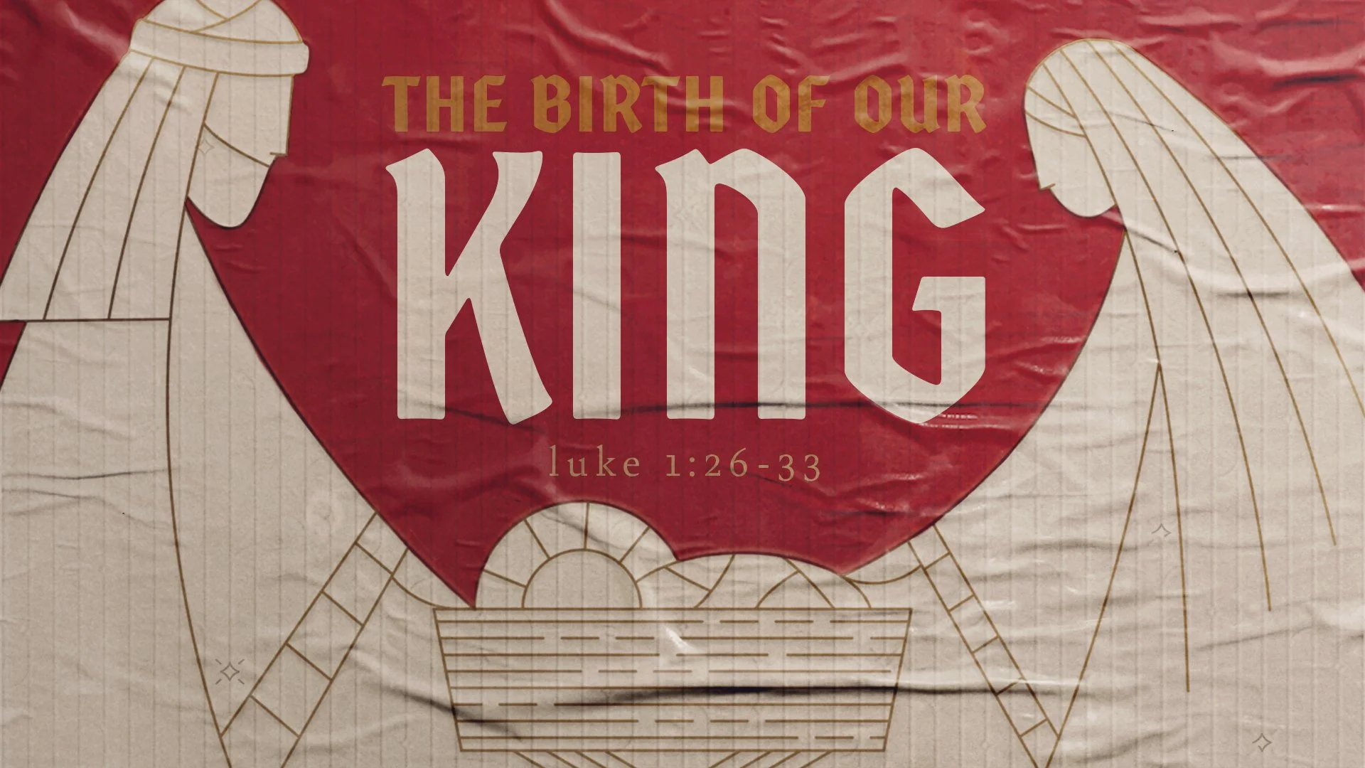 The Birth of Our King