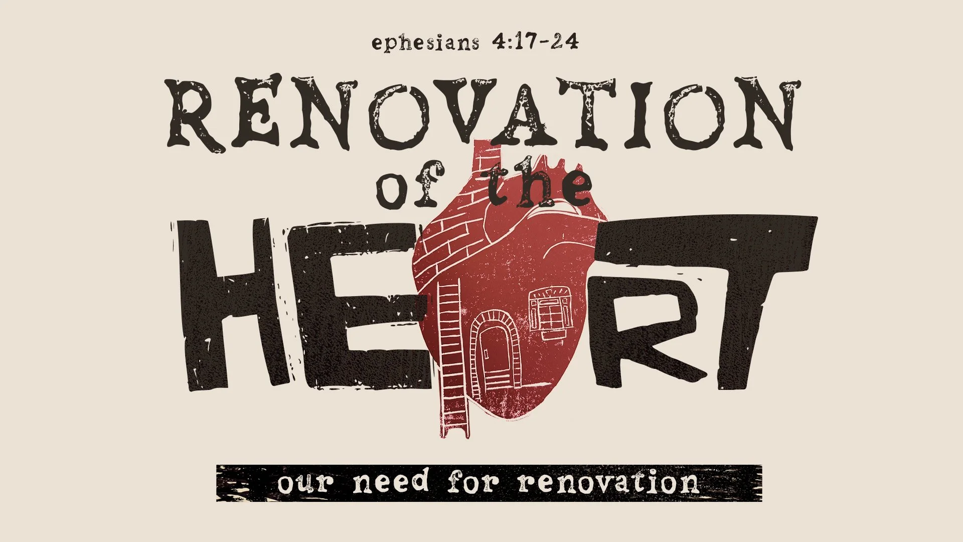 Renovation of the Heart: Our Need for Renovation