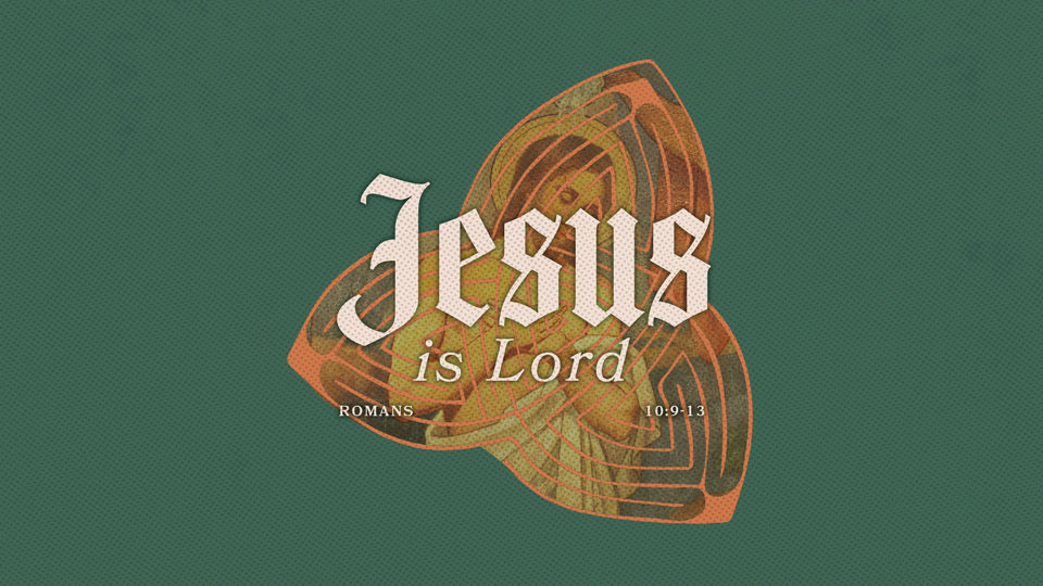 The Better Way: Jesus is Lord!