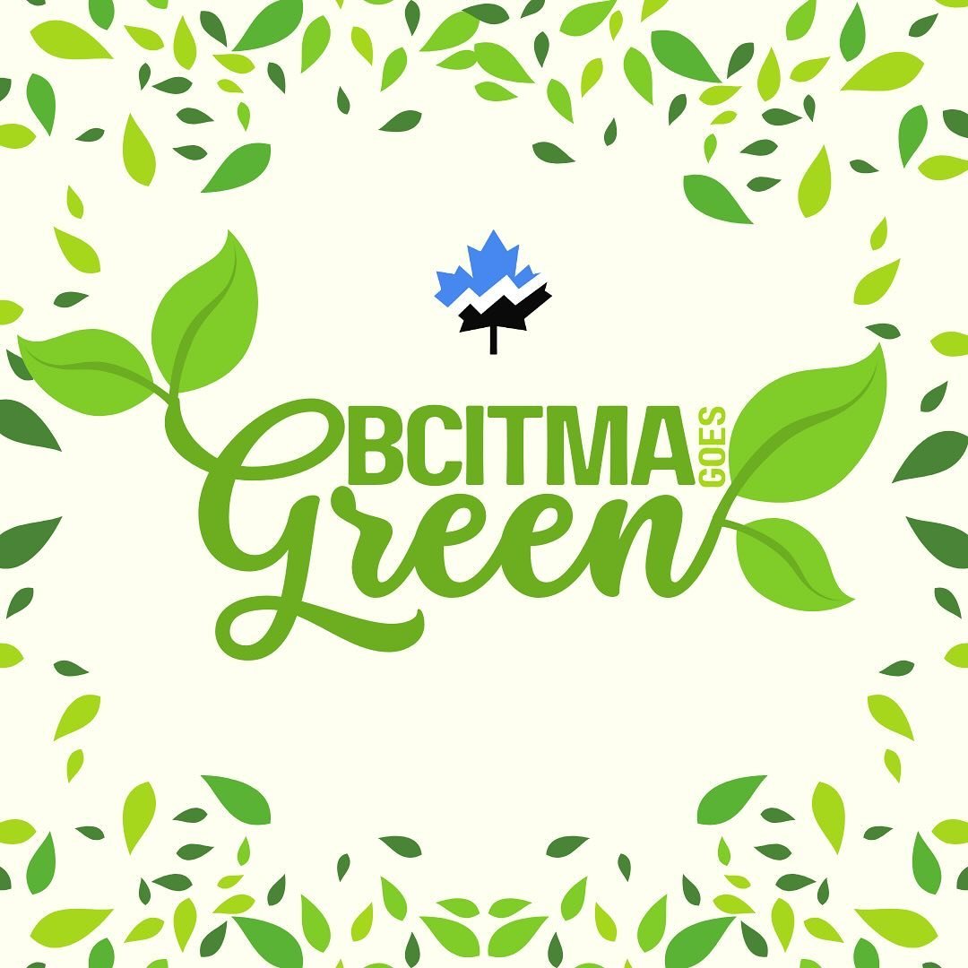 How are you going green this month?? Show us using #BCITMAGoGreen 🌎🍃