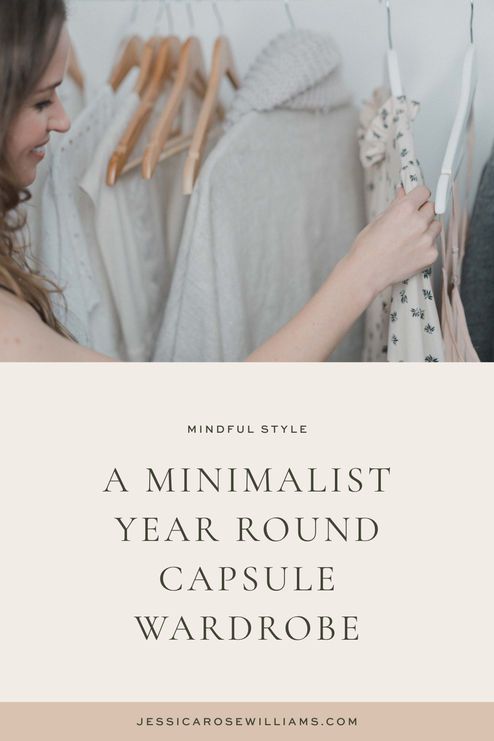 A minimalist year round capsule wardrobe — Jessica Rose Williams