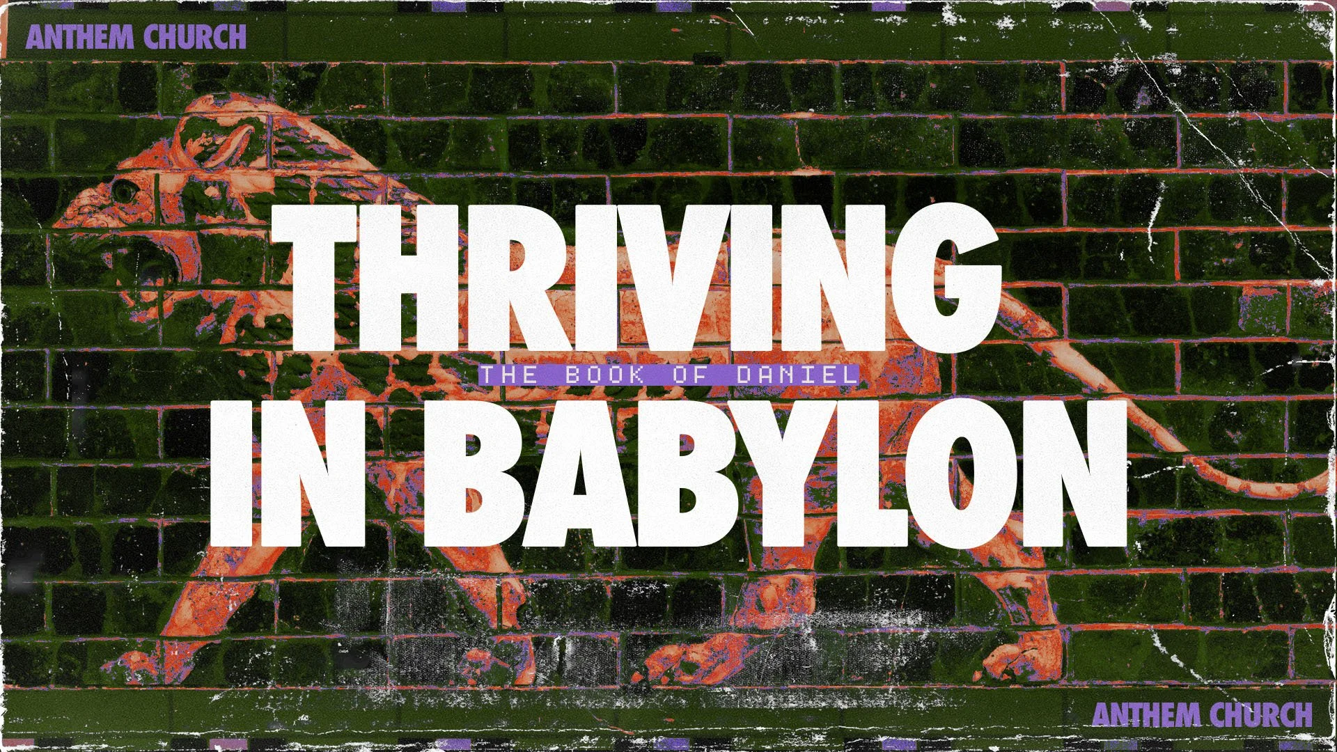 THRIVING IN BABYLON: THE BOOK OF DANIEL