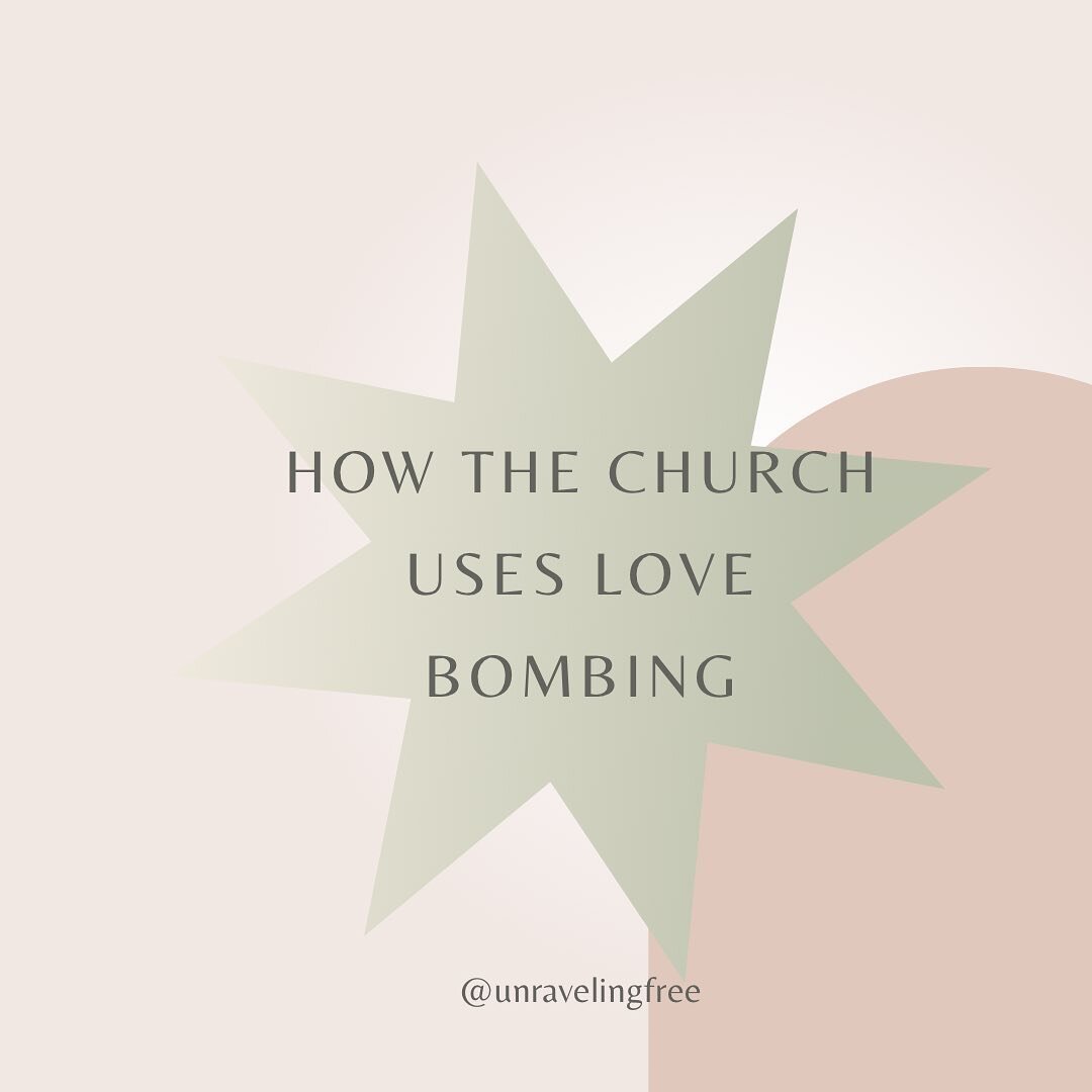 Have you experienced love bombing in a church space? We&rsquo;d love to hear others&rsquo; experienced and thoughts on this! 

#religioustrauma #unravelingfree #spiritualtrauma #spiritualabuse #lovebombing #cults #cultrecovery #purityculture #purityc