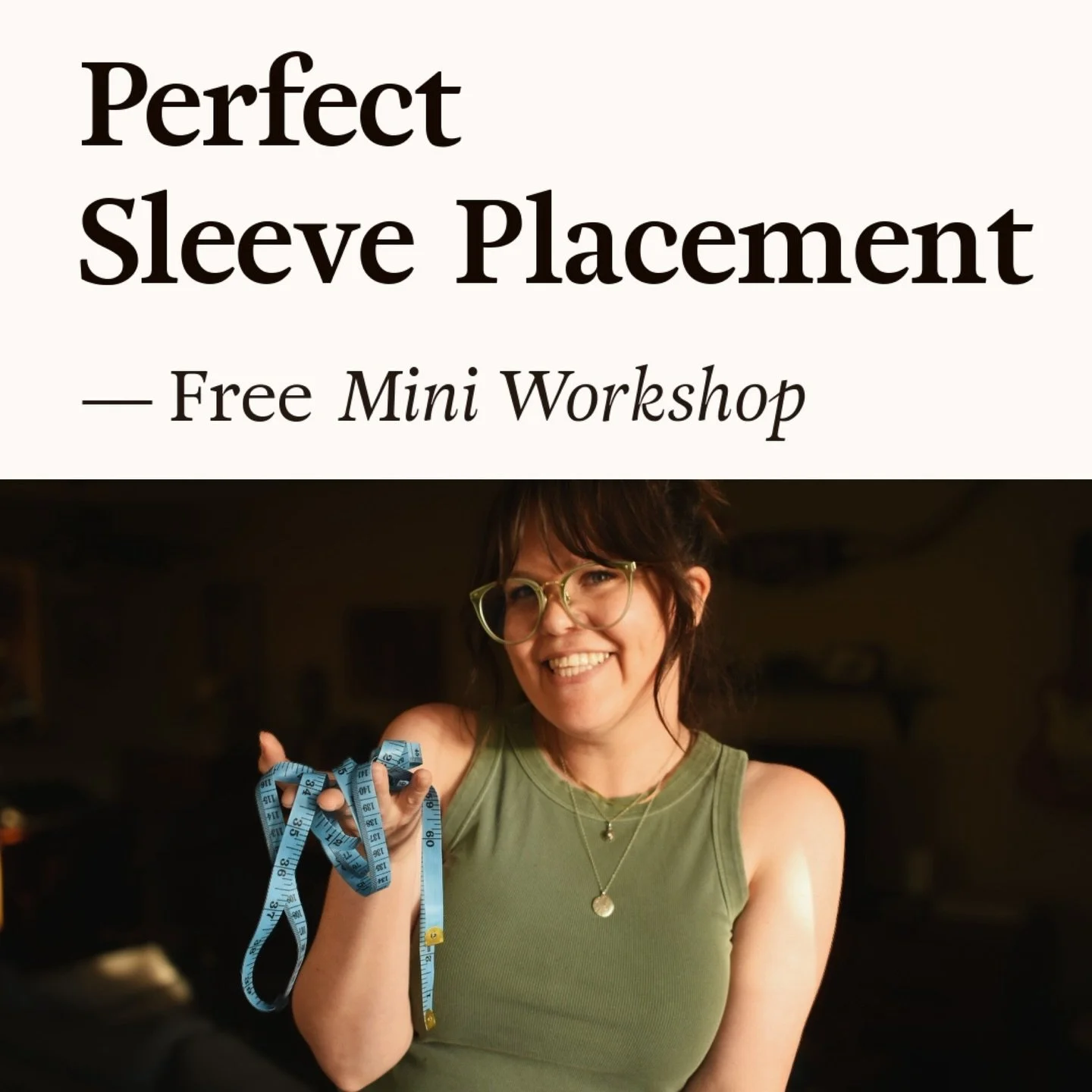 There&rsquo;s still time to join me at the Knit Happy Summit, where I&rsquo;ll be teaching a class on how to perfectly place your sleeves &mdash; today!

We&rsquo;ll talk about what a sleeve placement adjustment is, how to determine whether it&rsquo;