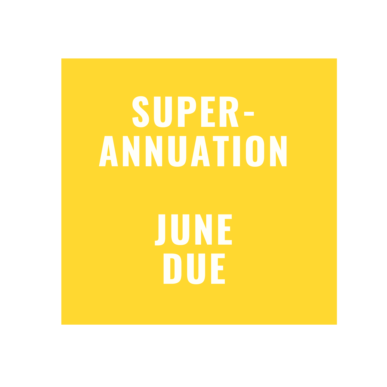 JUNE SUPERANNUATION LODGEMENT DUE