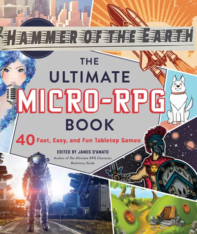 “Hammer of the Earth” a Standard One Shot in The Ultimate Micro-RPG Book system. Led by Nona de Koning.
