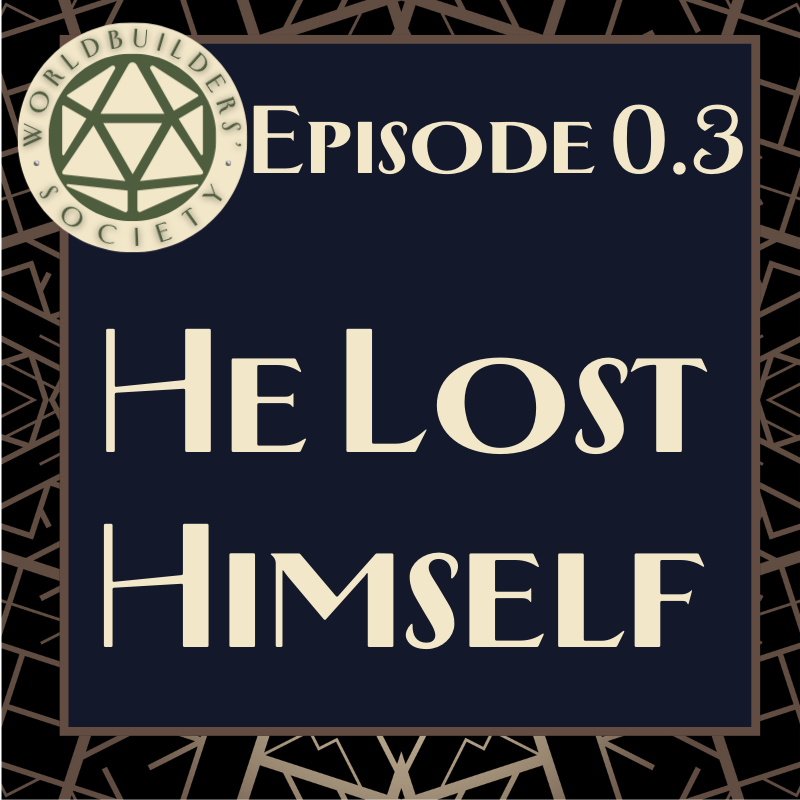 S1E0.3 He Lost Himself