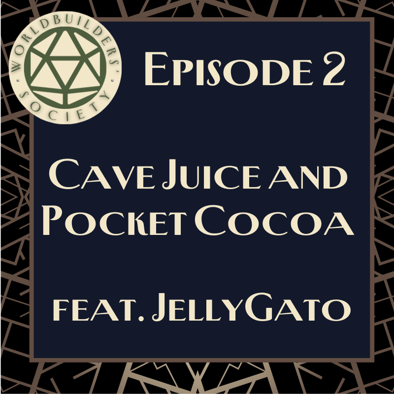 S1E2 Cave Juice and Pocket Cocoa