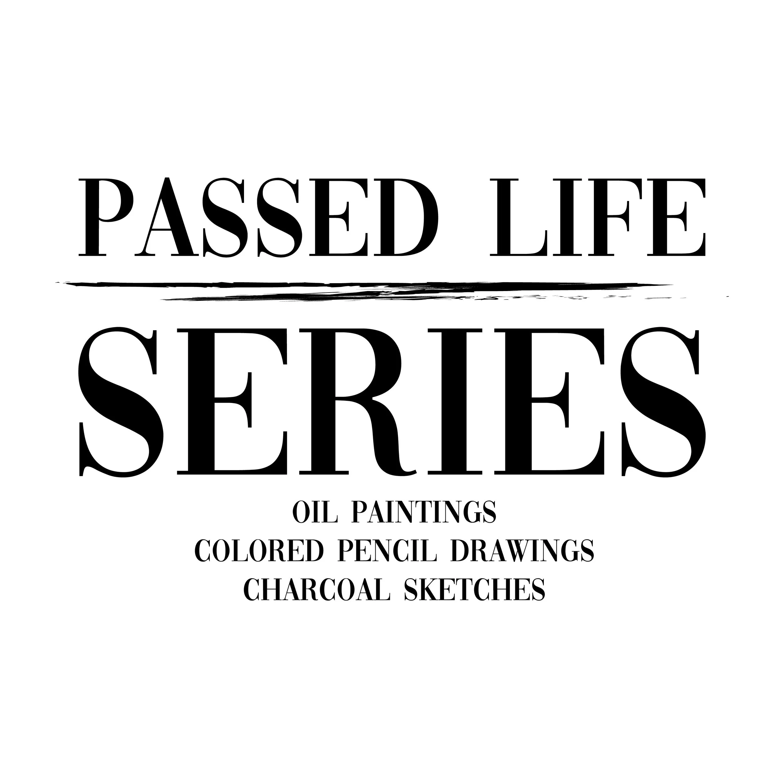 Passed Life Series