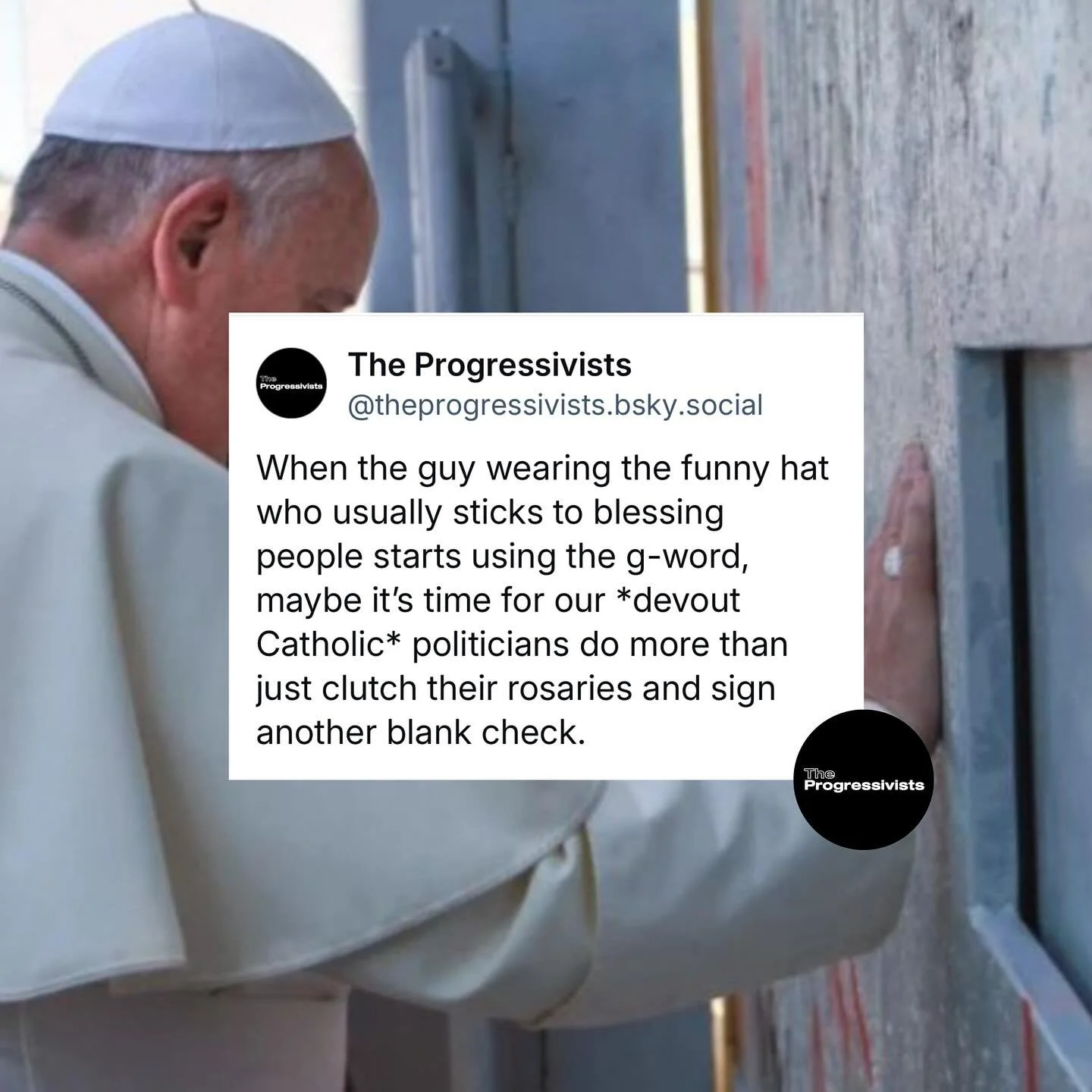 POPE: &ldquo;IT&rsquo;S G_NOCIDE&rdquo; &mdash; BIDEN: **SIGNS ANOTHER CHECK**. 

The Pope&rsquo;s finally saying what we&rsquo;ve all been screaming about Gaza. Meanwhile, America&rsquo;s &ldquo;devout Catholic&rdquo; politicians are performing Olym