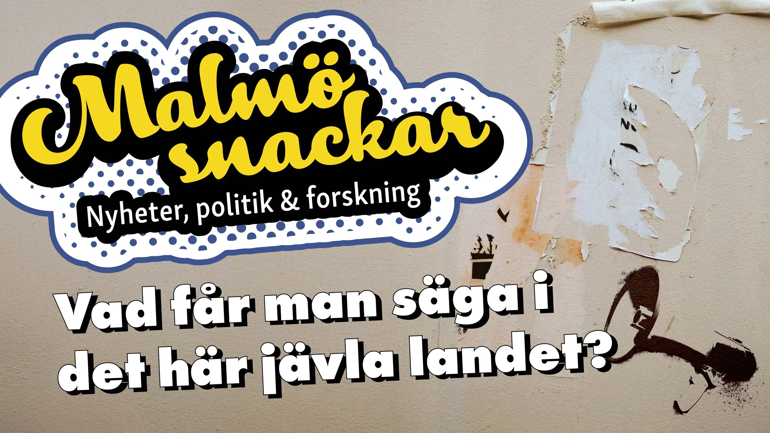 Malmö snackar #19: Vad får man säga i det här jävla landet?
