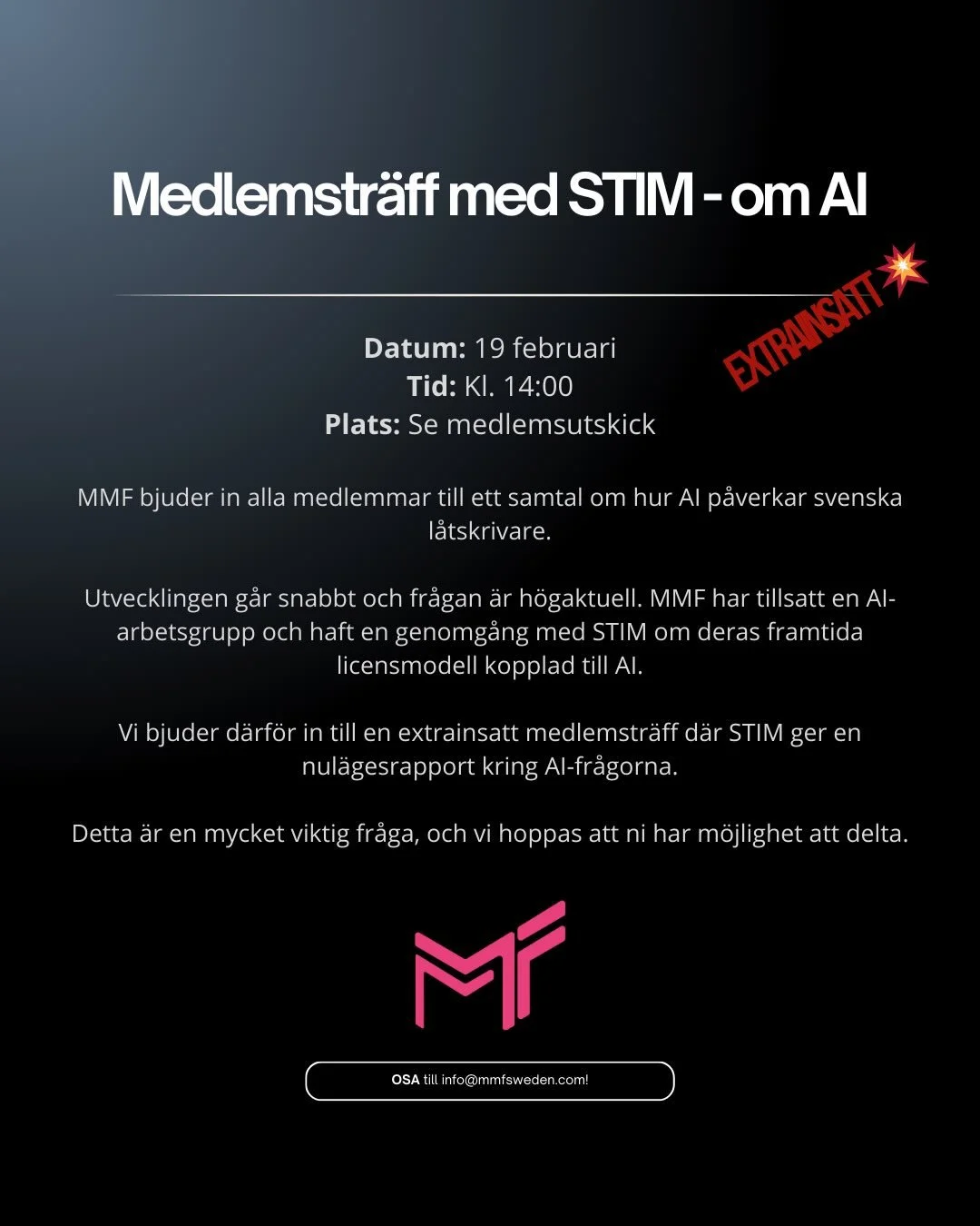 MMF bjuder in alla medlemmar till ett samtal om hur AI p&aring;verkar svenska l&aring;tskrivare.

Utvecklingen g&aring;r snabbt och fr&aring;gan &auml;r h&ouml;gaktuell. MMF har tillsatt en AI-arbetsgrupp och haft en genomg&aring;ng med STIM om deras