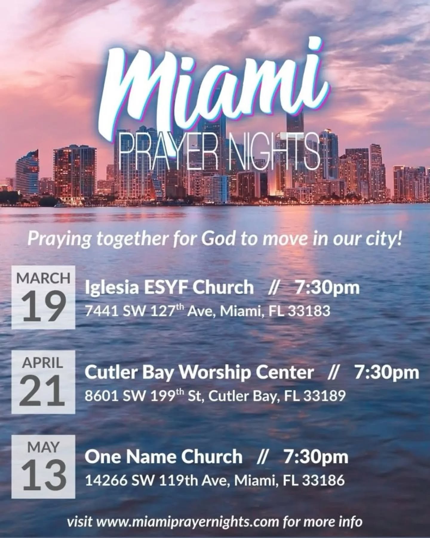 Join us tonight at Iglesia ESYF Church for this month's Miami Prayer Night: a group of like hearted churches coming together to pray for God to work miracles in our city!! Doors will open at 7:30pm, prayer will begin at 8pm. 

NOTE: chg of date for A