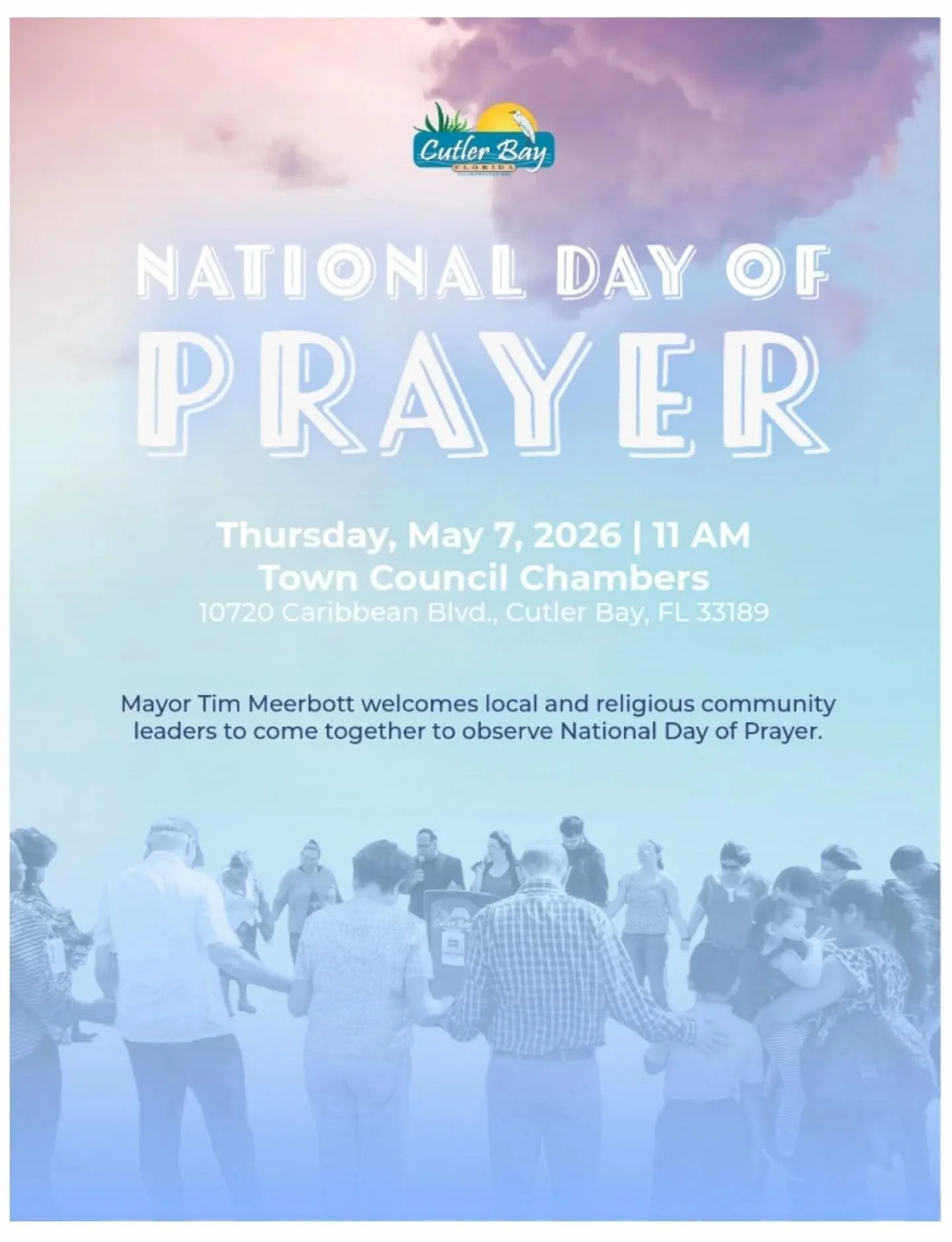 Join us Thursday, May 7th at 11am in the Town of Cutler Bay town council chambers for the National Day of Prayer!! We will be there believing for God to bless our town in a powerful way!!