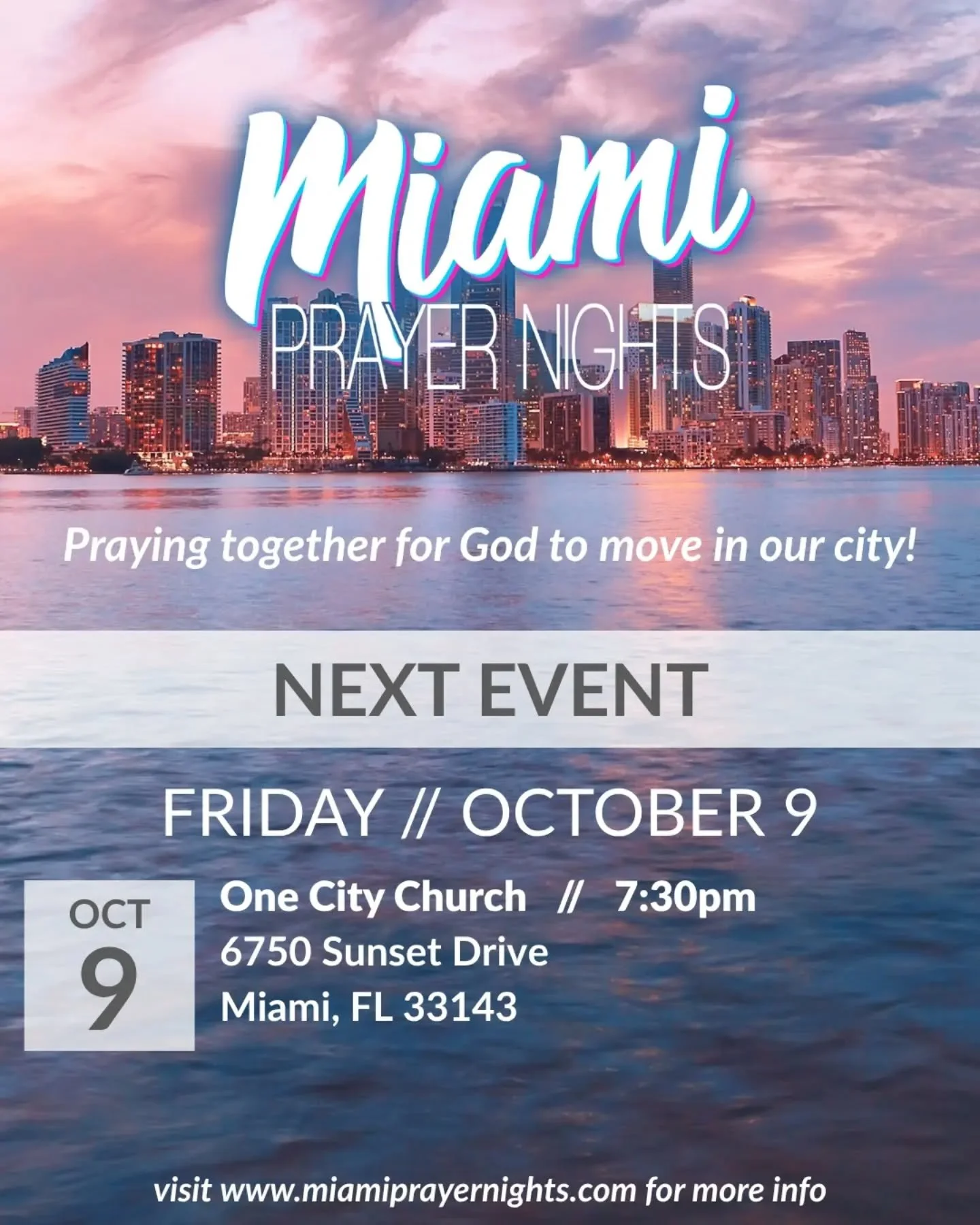 We will be going up to One City Church this Friday for the Miami Prayer Night meeting this month!

Come join us!! This happens once a month where churches from all over Miami come together and pray for God's Kingdom to come and His will to be done in