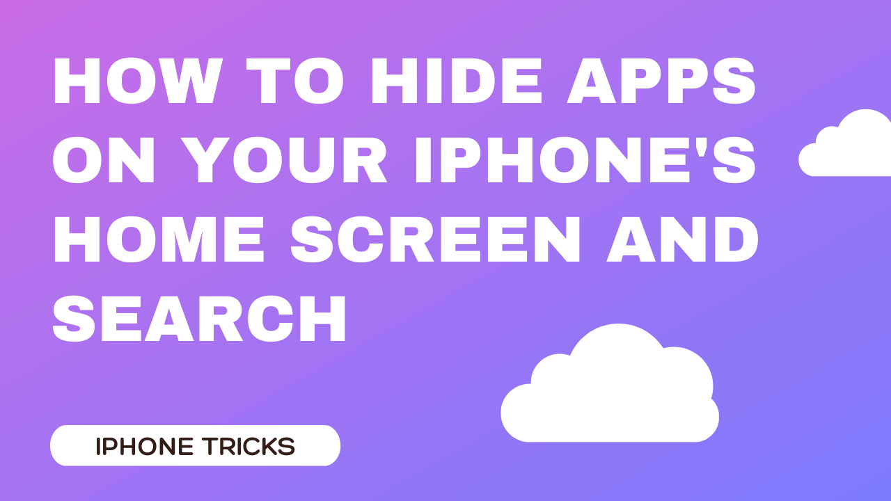 How to Hide Apps on iPhone