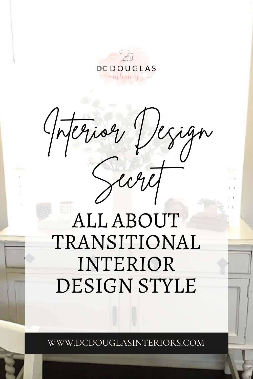 Interior Design Secret: All About Transitional Interior Design Style