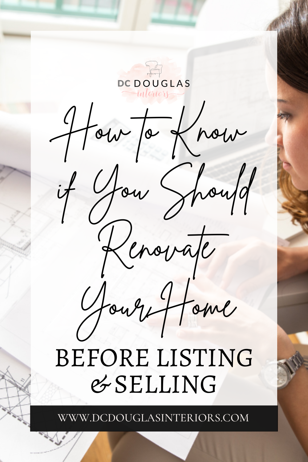How to Know if You Should Renovate Your Home Before Listing & Selling