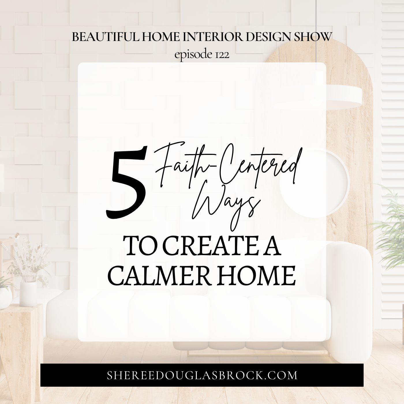 5 Faith-Centered Ways to Create a Calmer Home