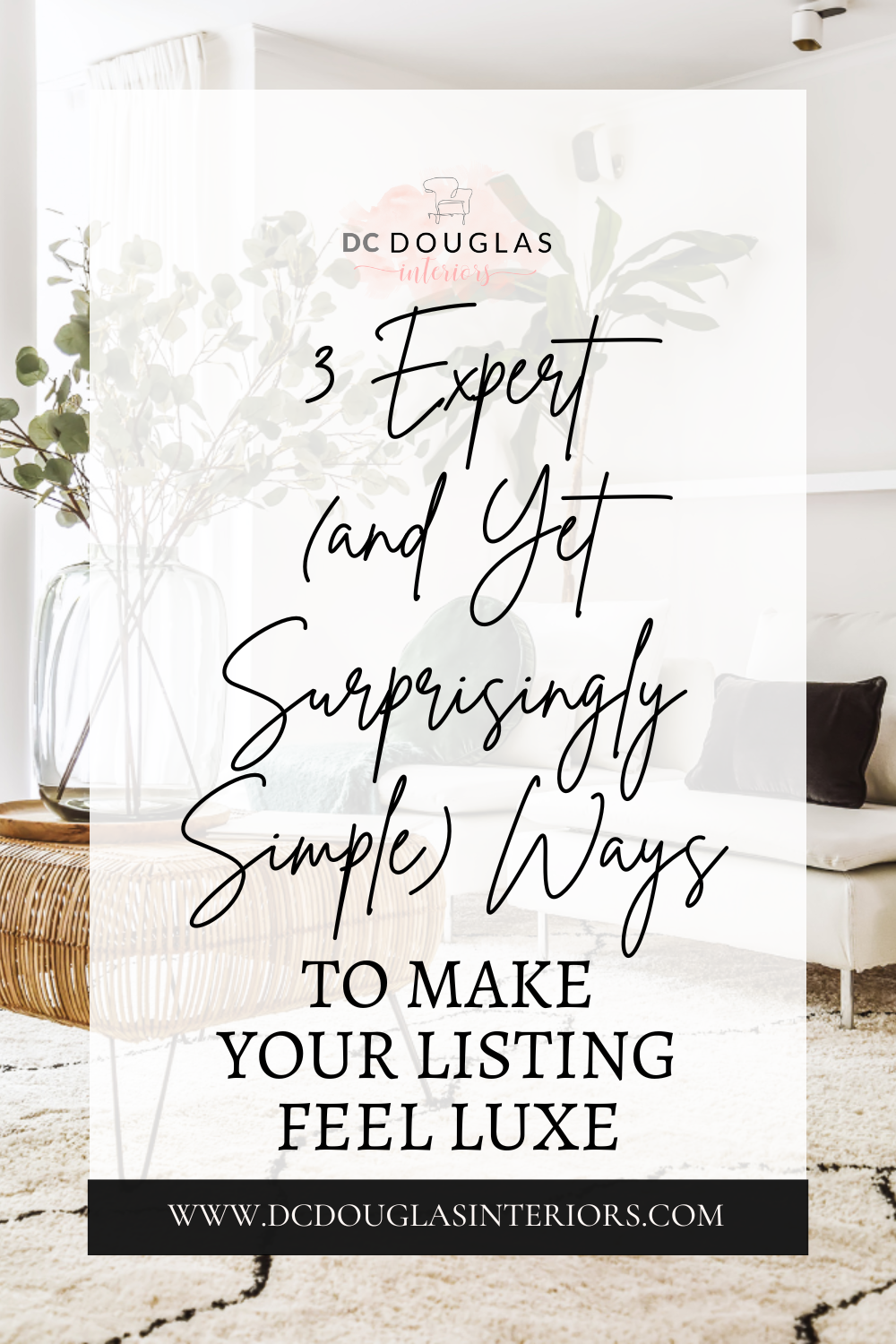 3 Expert (and Yet Surprisingly Simple) Ways to Make Your Listing Feel Luxe