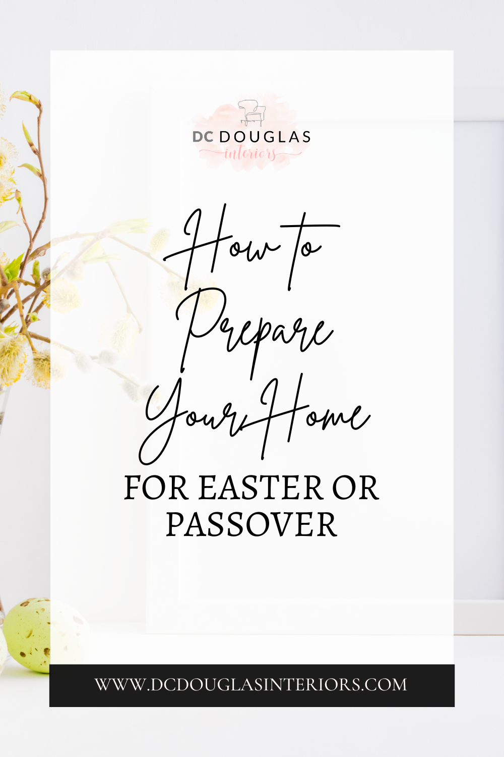 How to Prepare Your Home For Easter or Passover