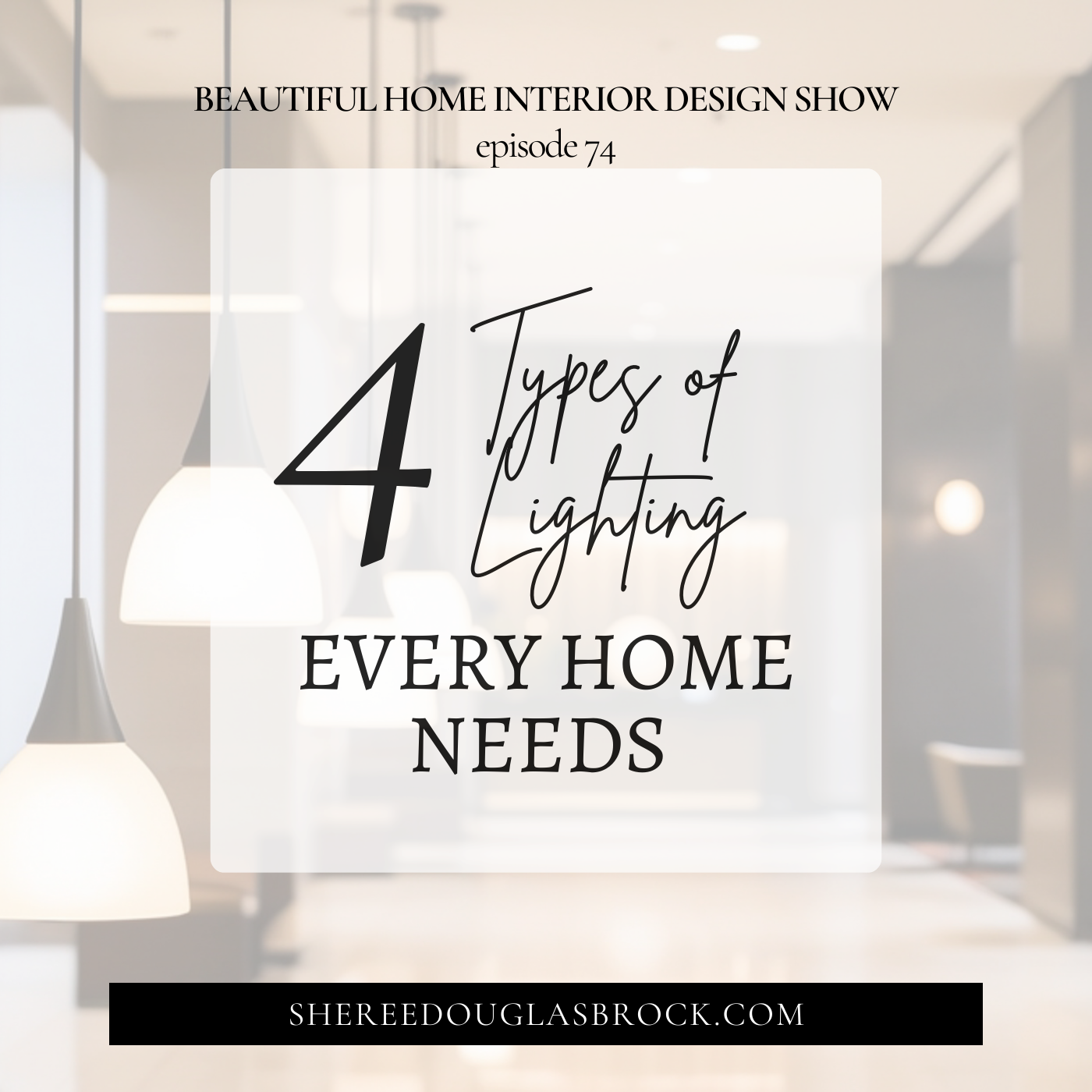 Types of Lighting, Beautiful Interior Design, layered lighting, common lighting mistakes, house lighting