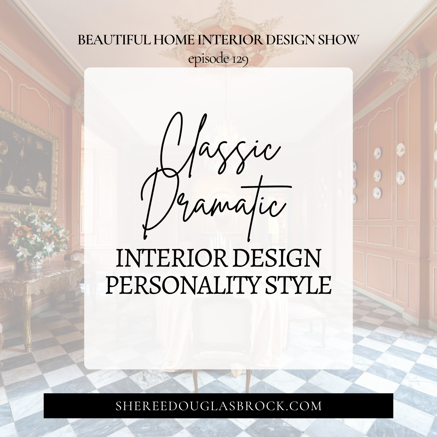 interior design personality style, classic dramatic, Glam, Hollywood Regency, Art Deco, Transitional, Coastal Glam